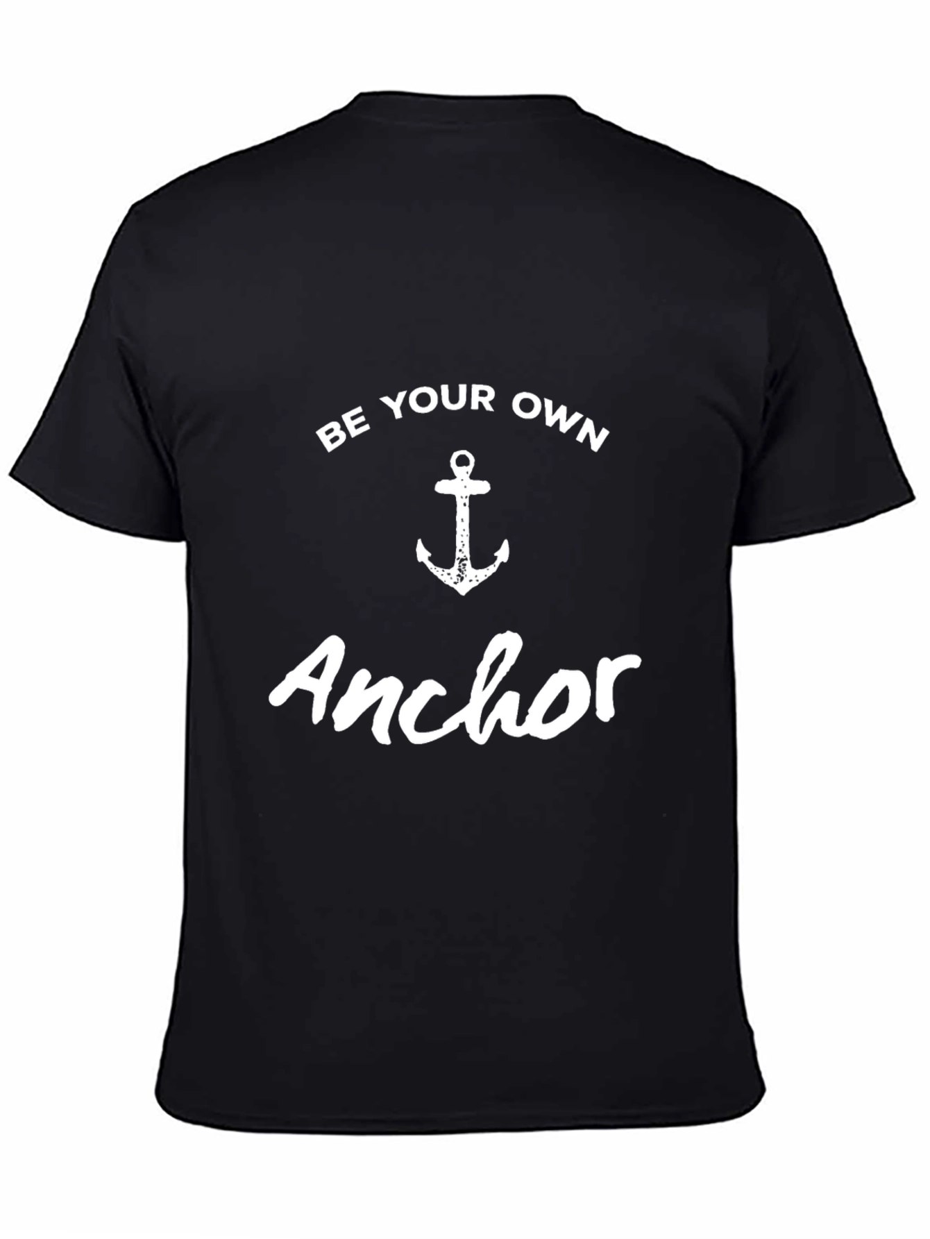 Be Your Own Anchor T-Shirt - Stylish Graphic Tee