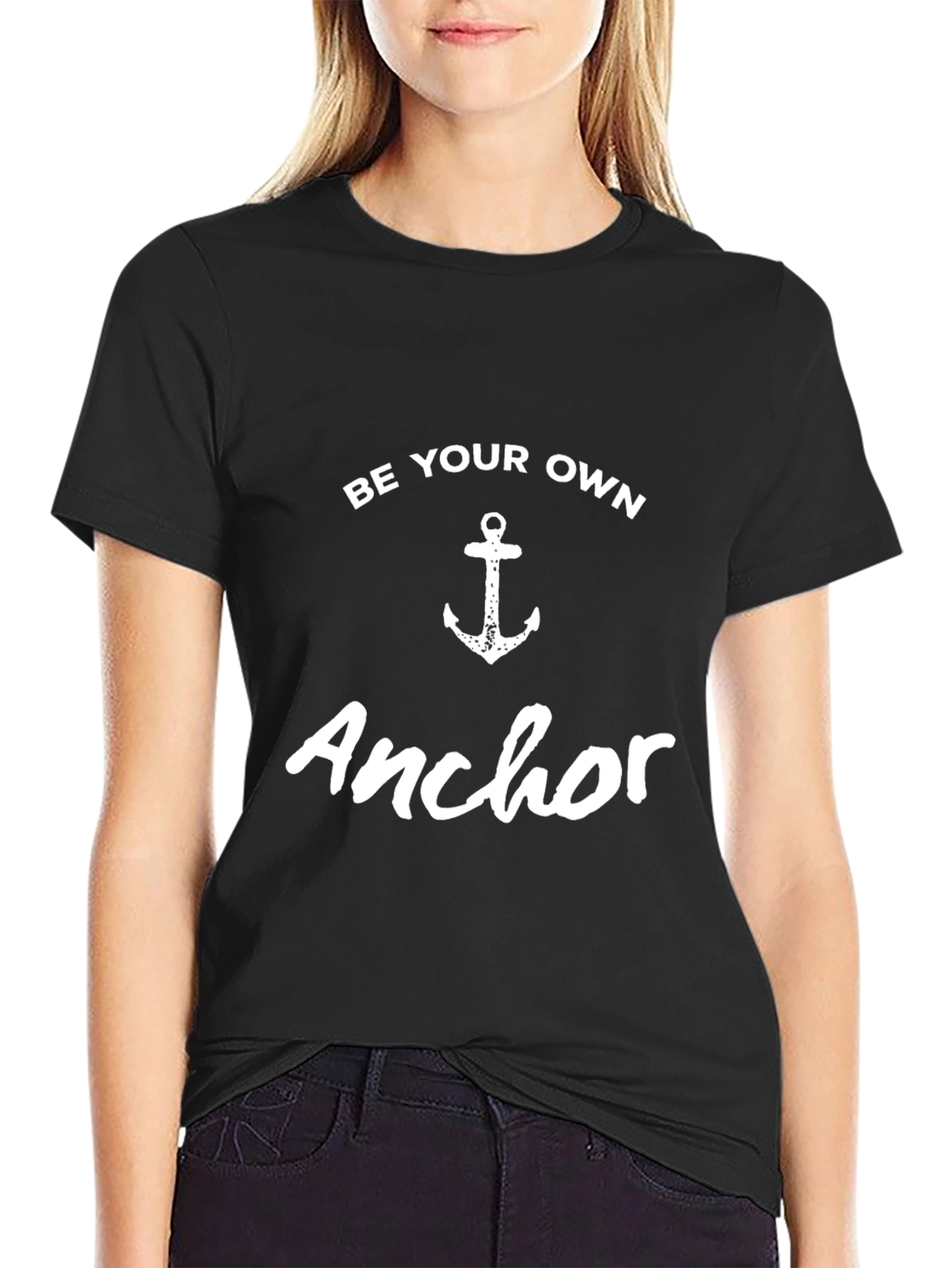 Be Your Own Anchor T-Shirt - Stylish Graphic Tee