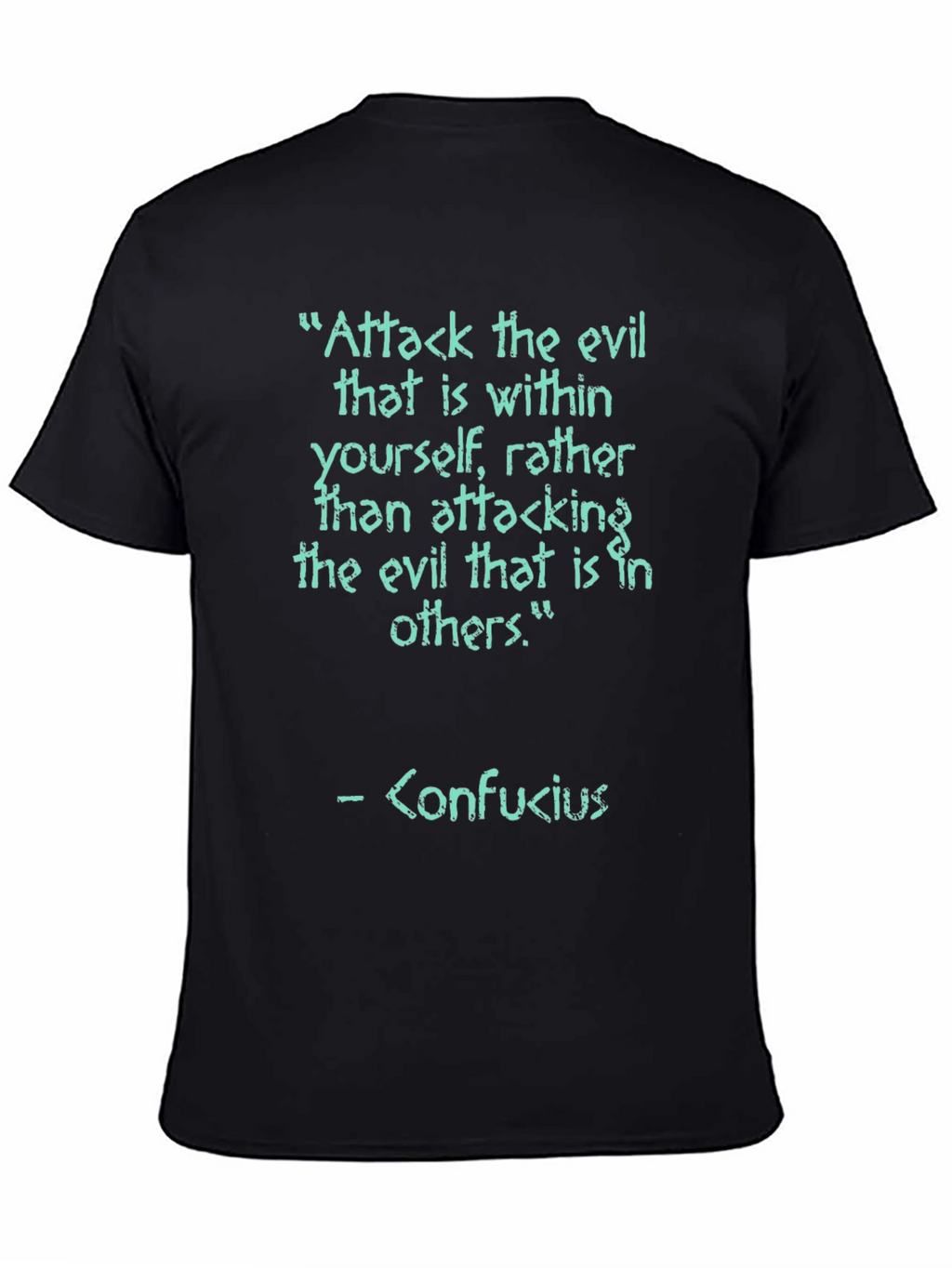 Confucius Quote Graphic Tee - Attack the Evil Within