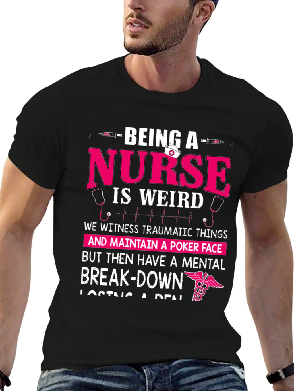 Being a Nurse Graphic T-Shirt - Funny Nurse Tee