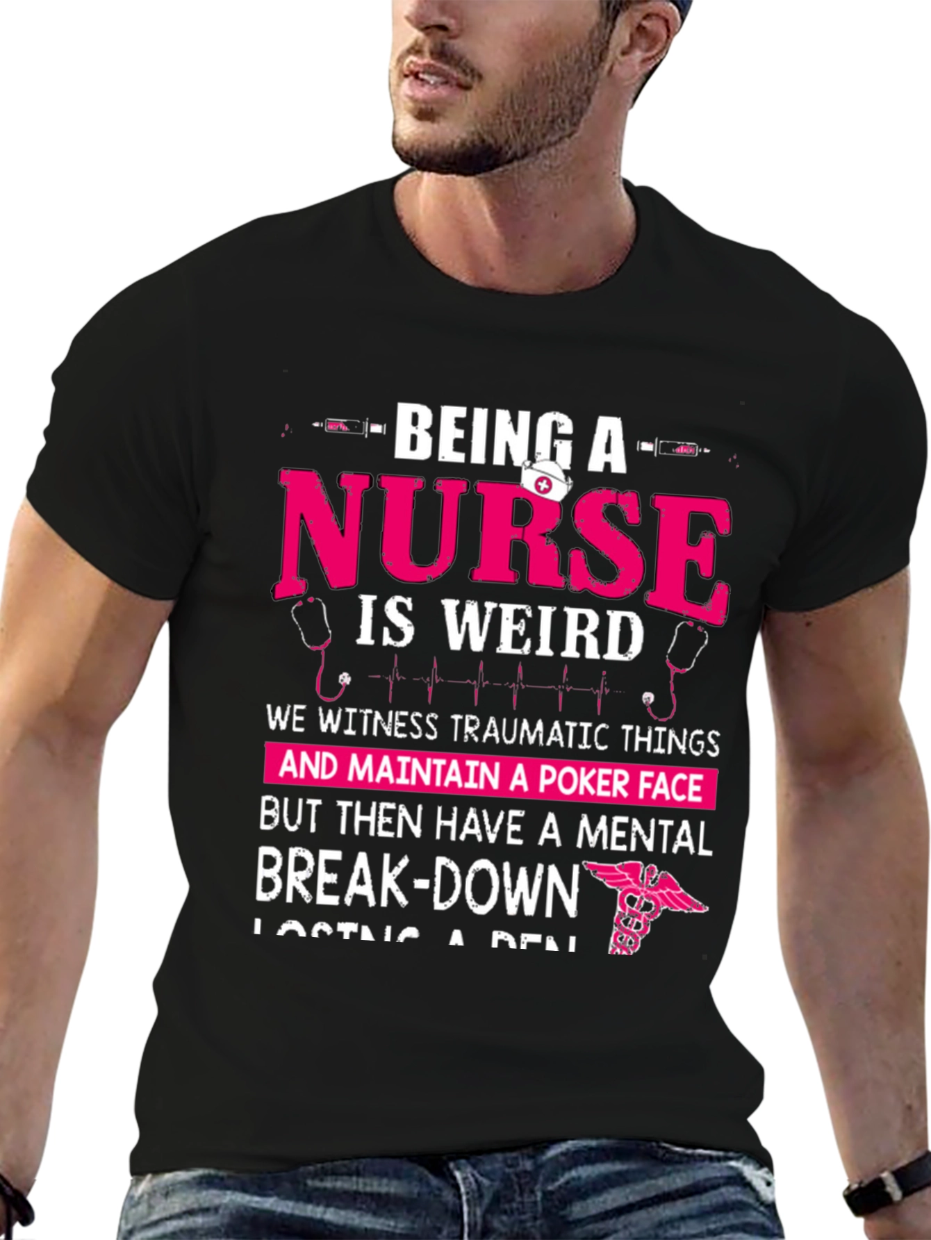 Being a Nurse Graphic T-Shirt - Funny Nurse Tee