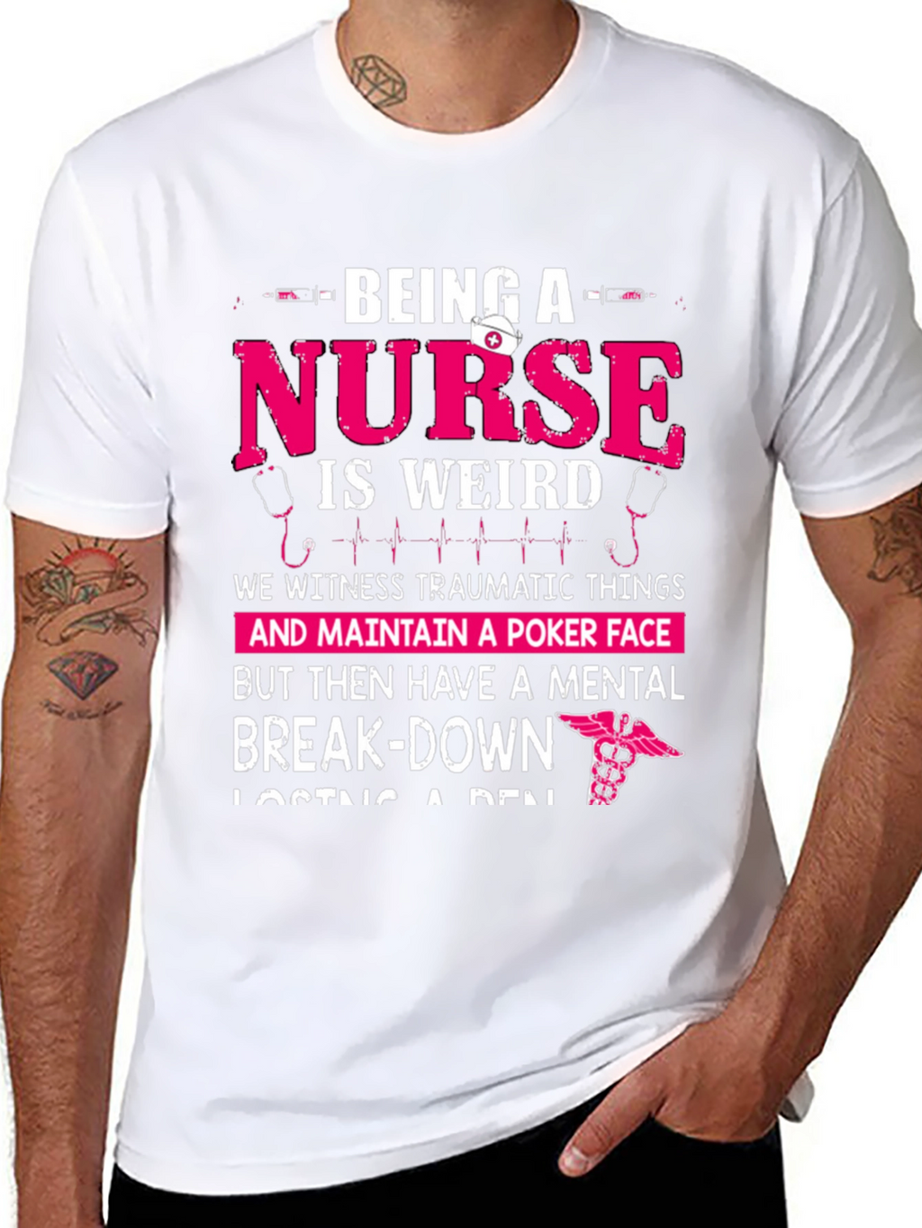 Being a Nurse Graphic T-Shirt - Funny Nurse Tee