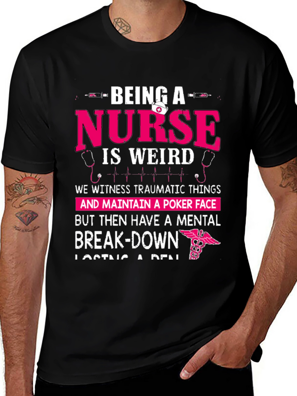 Being a Nurse Graphic T-Shirt - Funny Nurse Tee