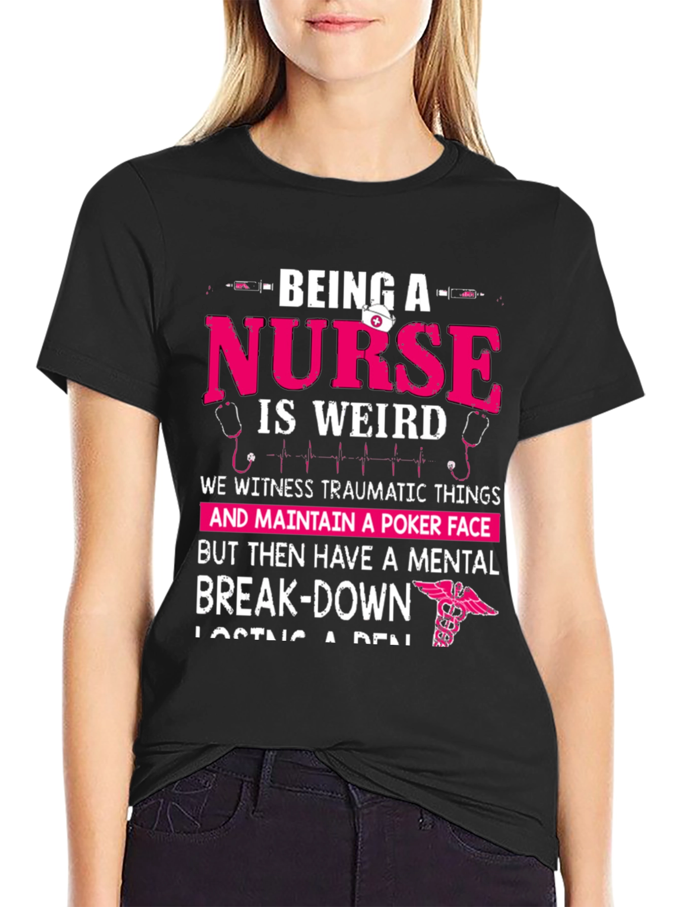 Being a Nurse Graphic T-Shirt - Funny Nurse Tee