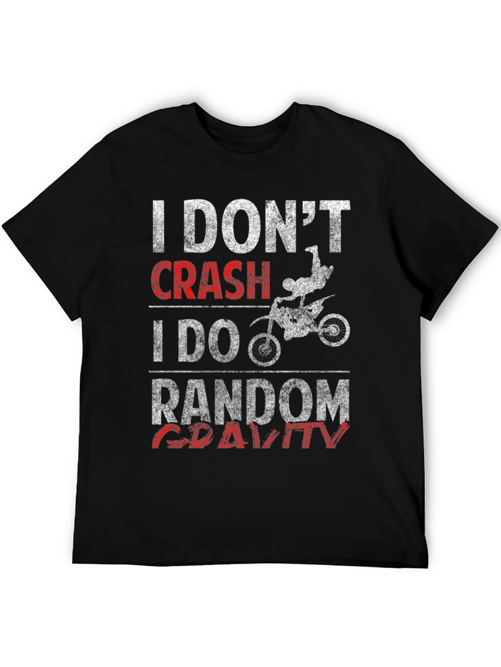 I DONT CRASH Random Gravity Mens T-Shirt