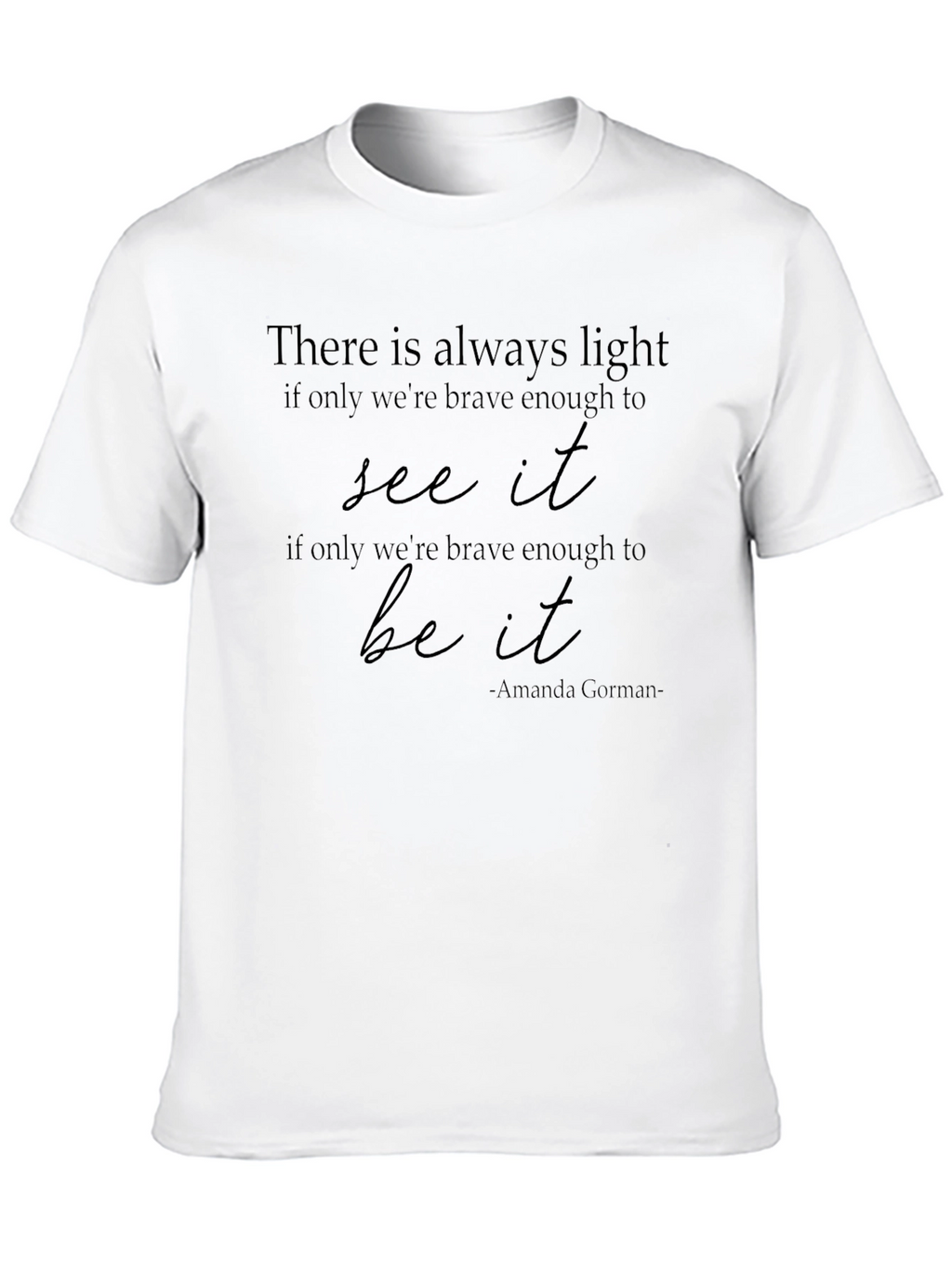 Inspirational Amanda Gorman Quote T-Shirt