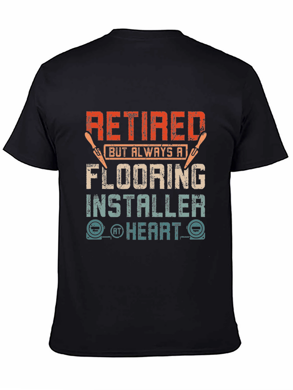 Retired Flooring Installer T-Shirt