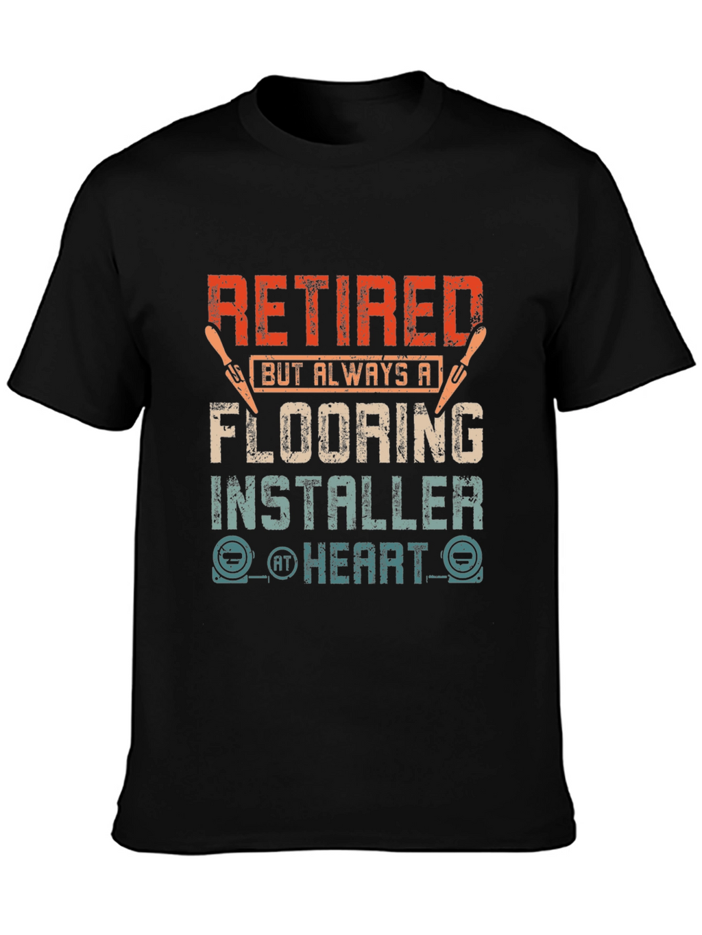 Retired Flooring Installer T-Shirt