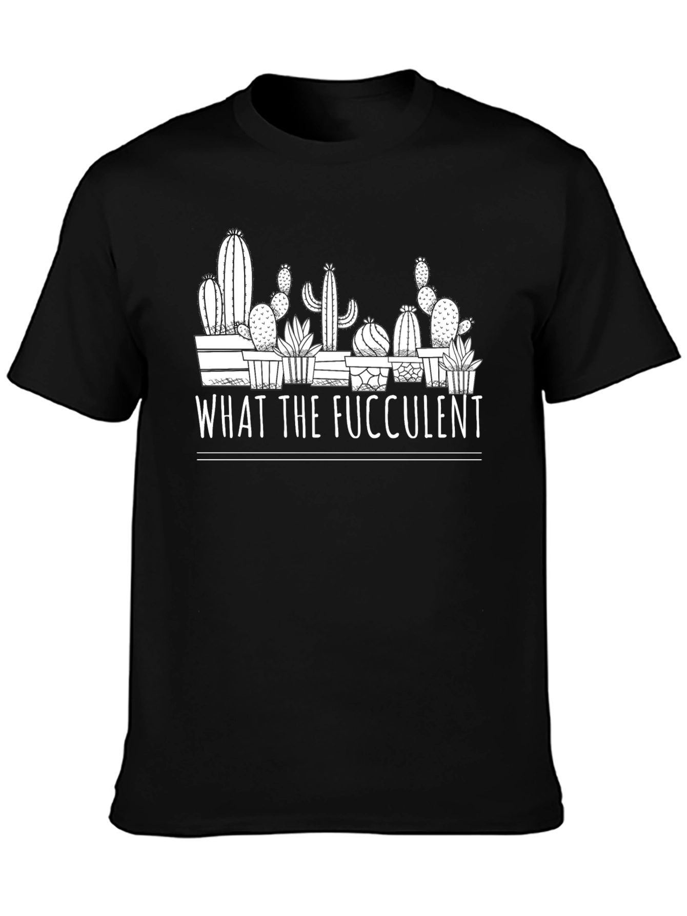 What the Fucculent Graphic Tee