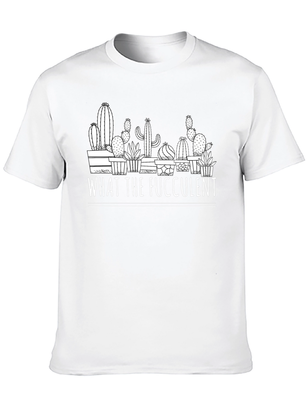 What the Fucculent Graphic Tee