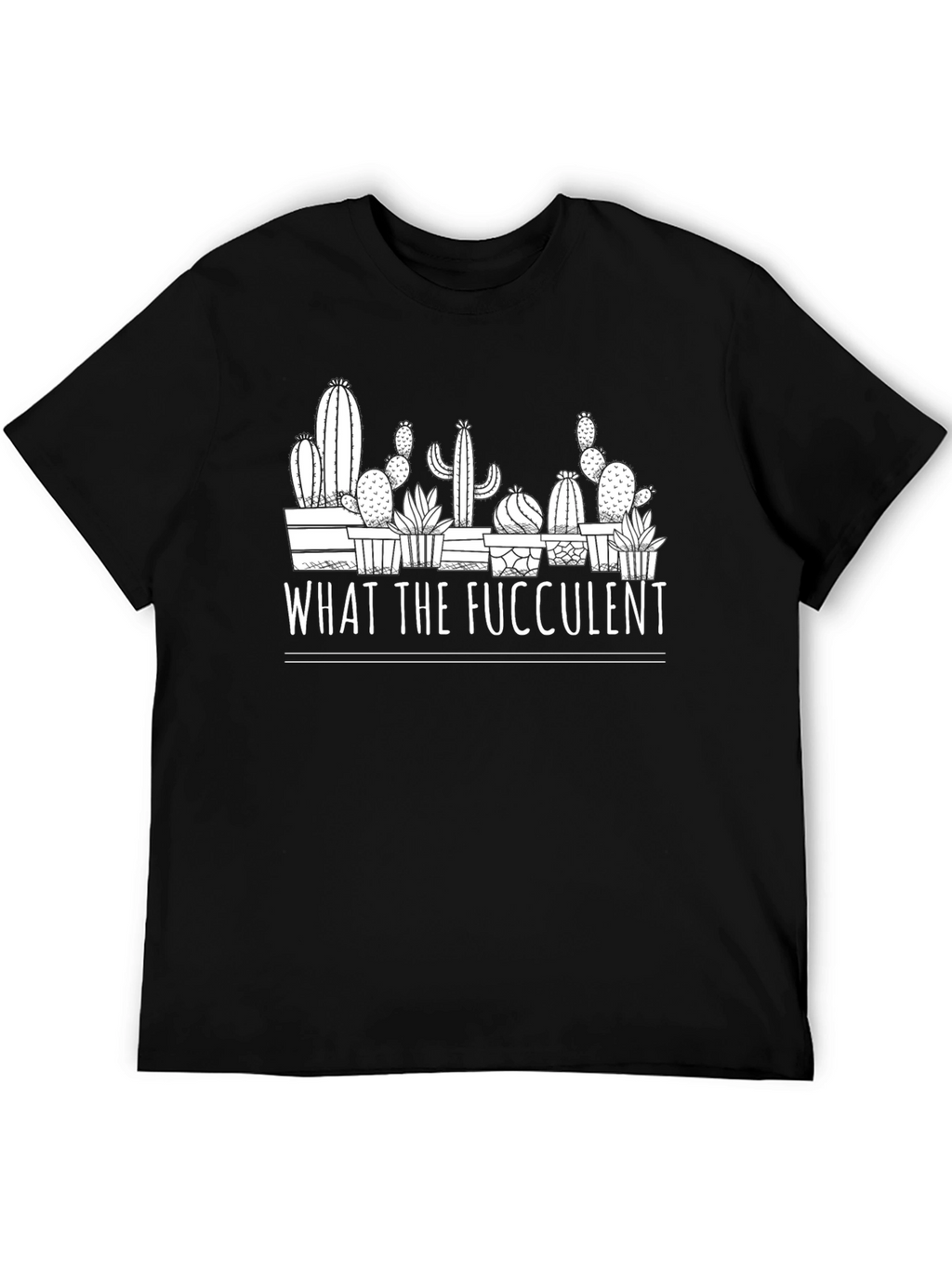 What the Fucculent Graphic Tee