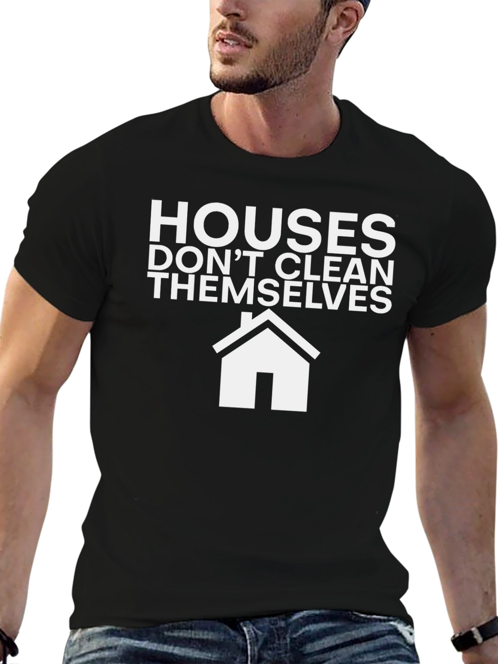 Funny Cleaning T-Shirt: Houses Dont Clean Themselves!