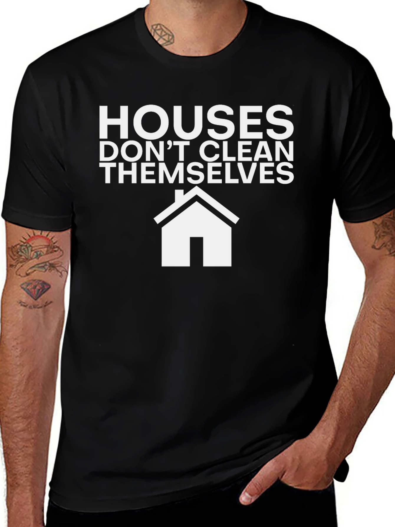 Funny Cleaning T-Shirt: Houses Dont Clean Themselves!