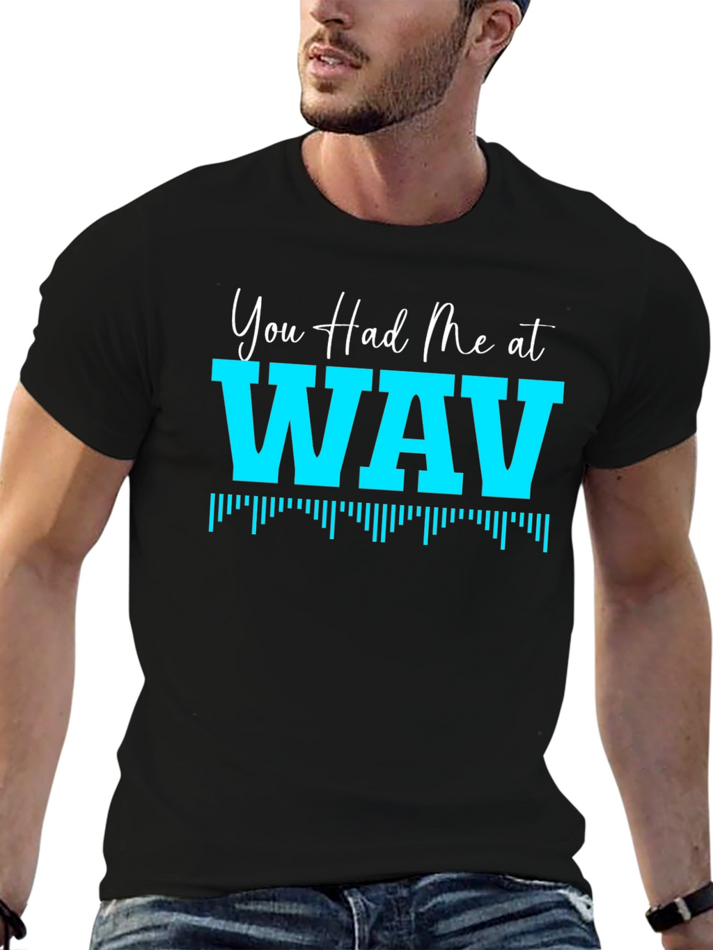 You Had Me At WAV Black T-Shirt