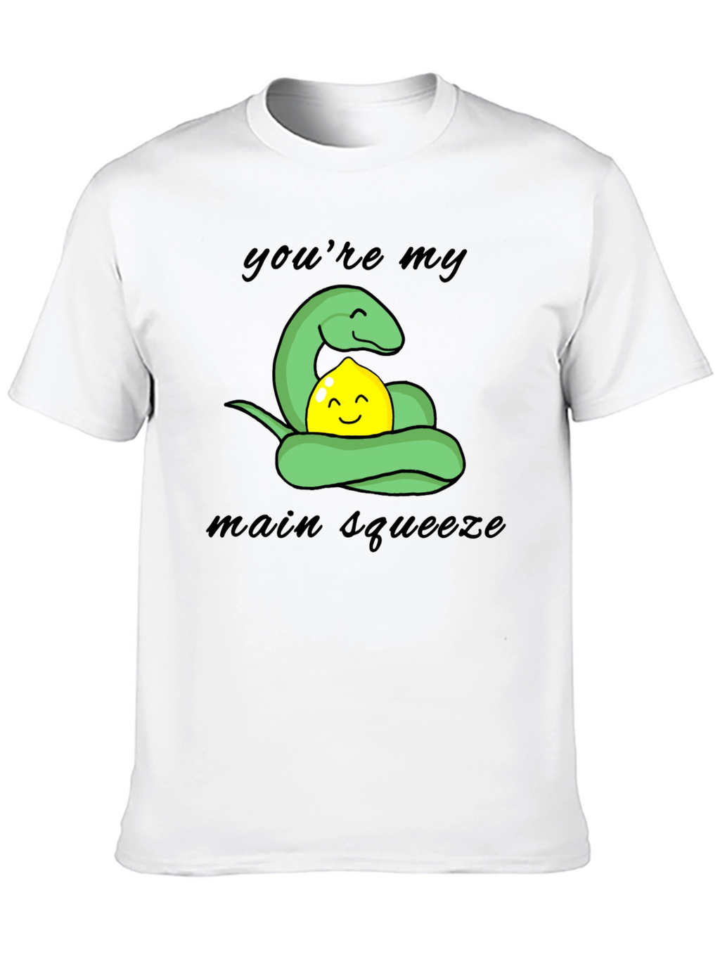Youre My Main Squeeze T-Shirt