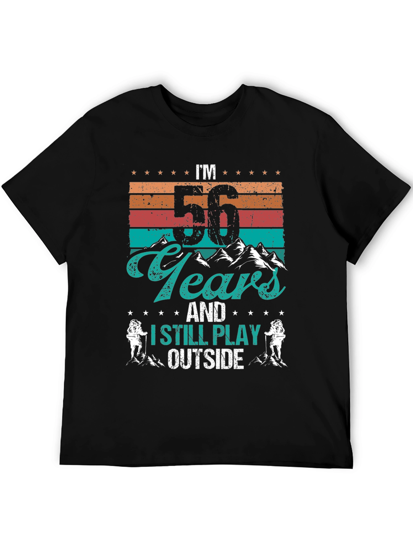 56 Years and Still Play Outside Black T-Shirt