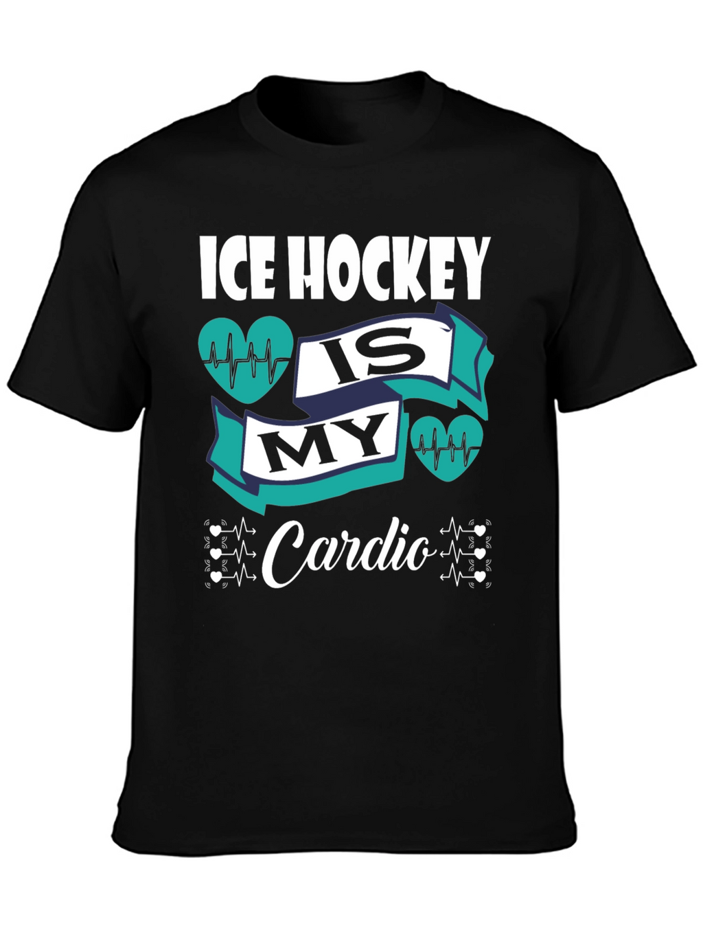 Ice Hockey is My Cardio Graphic T-Shirt