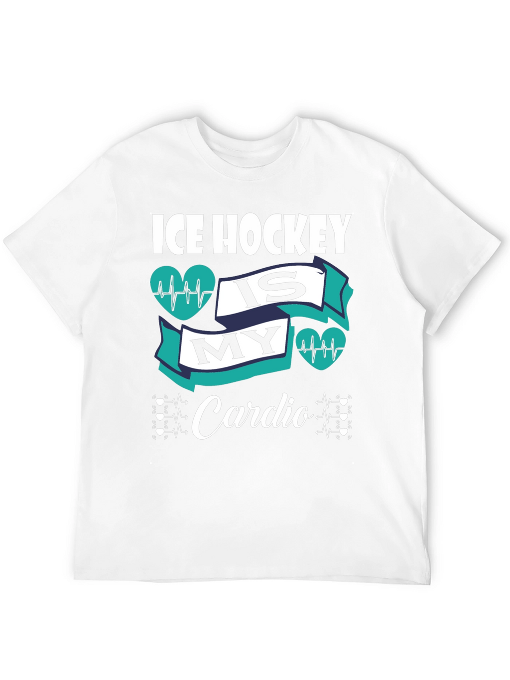 Ice Hockey is My Cardio Graphic T-Shirt