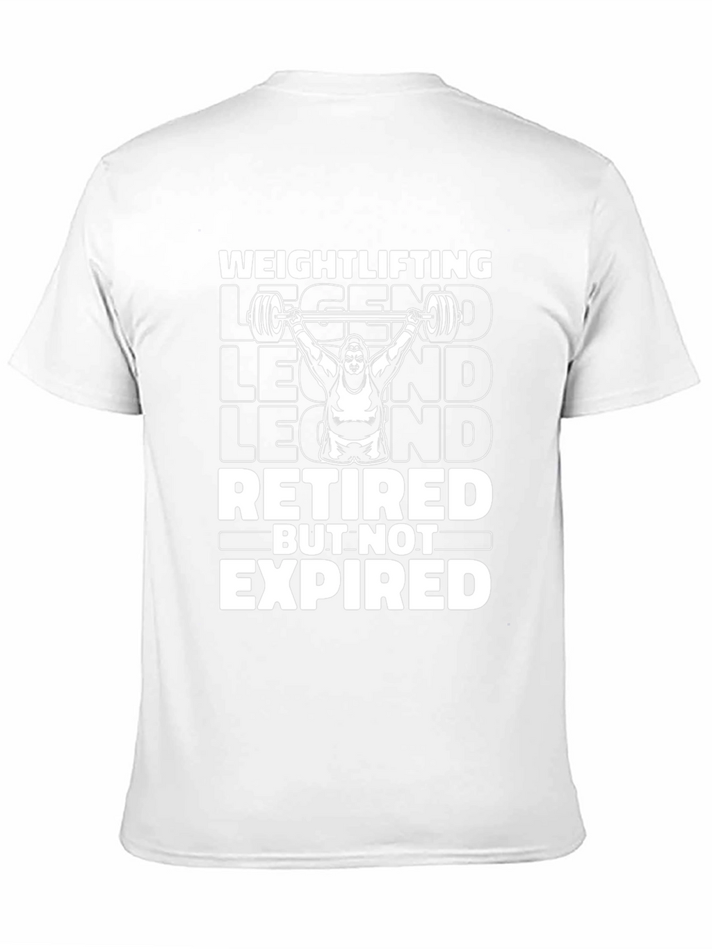 Weightlifting Legend T-Shirt - Retired But Not Expired