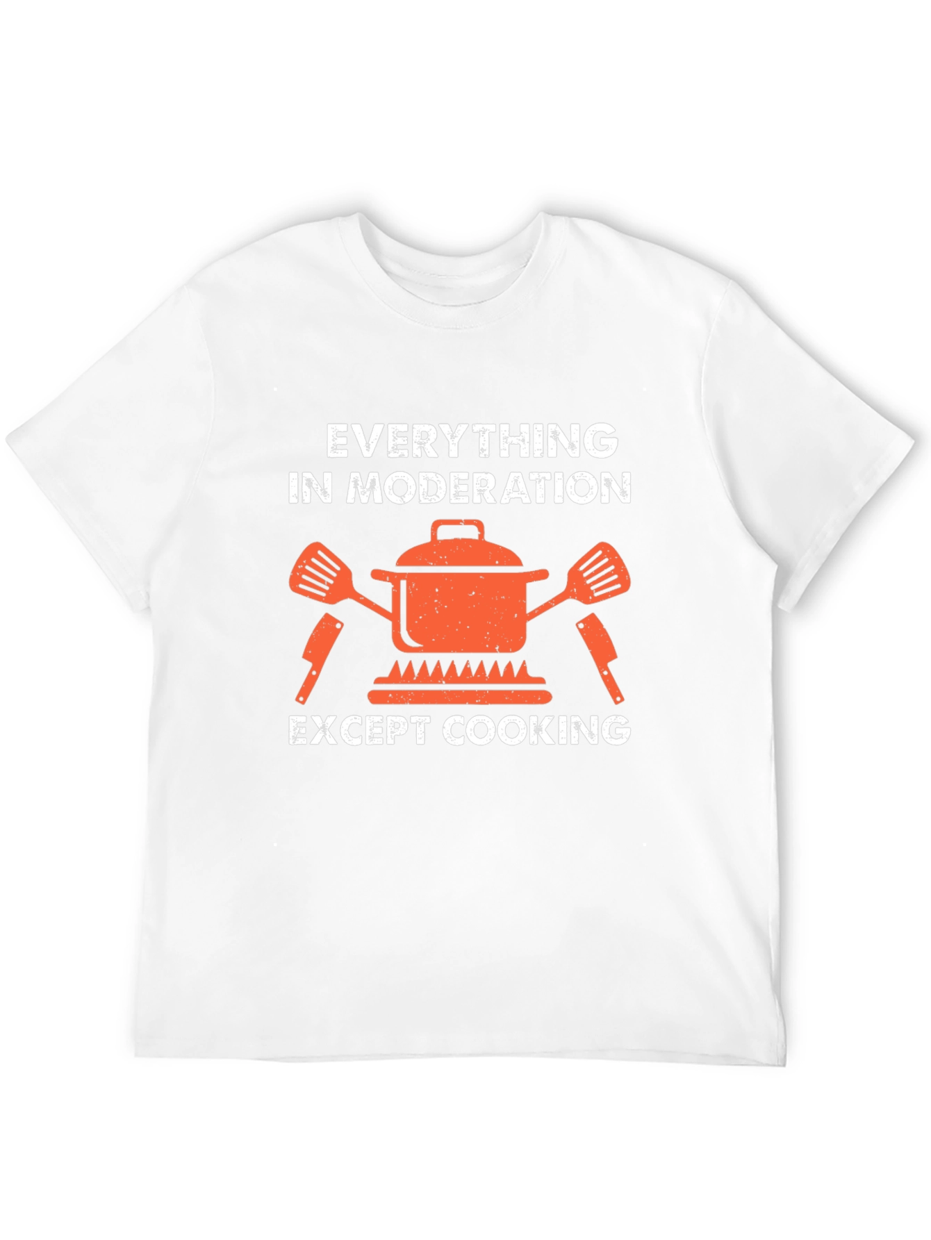 Everything in Moderation T-Shirt