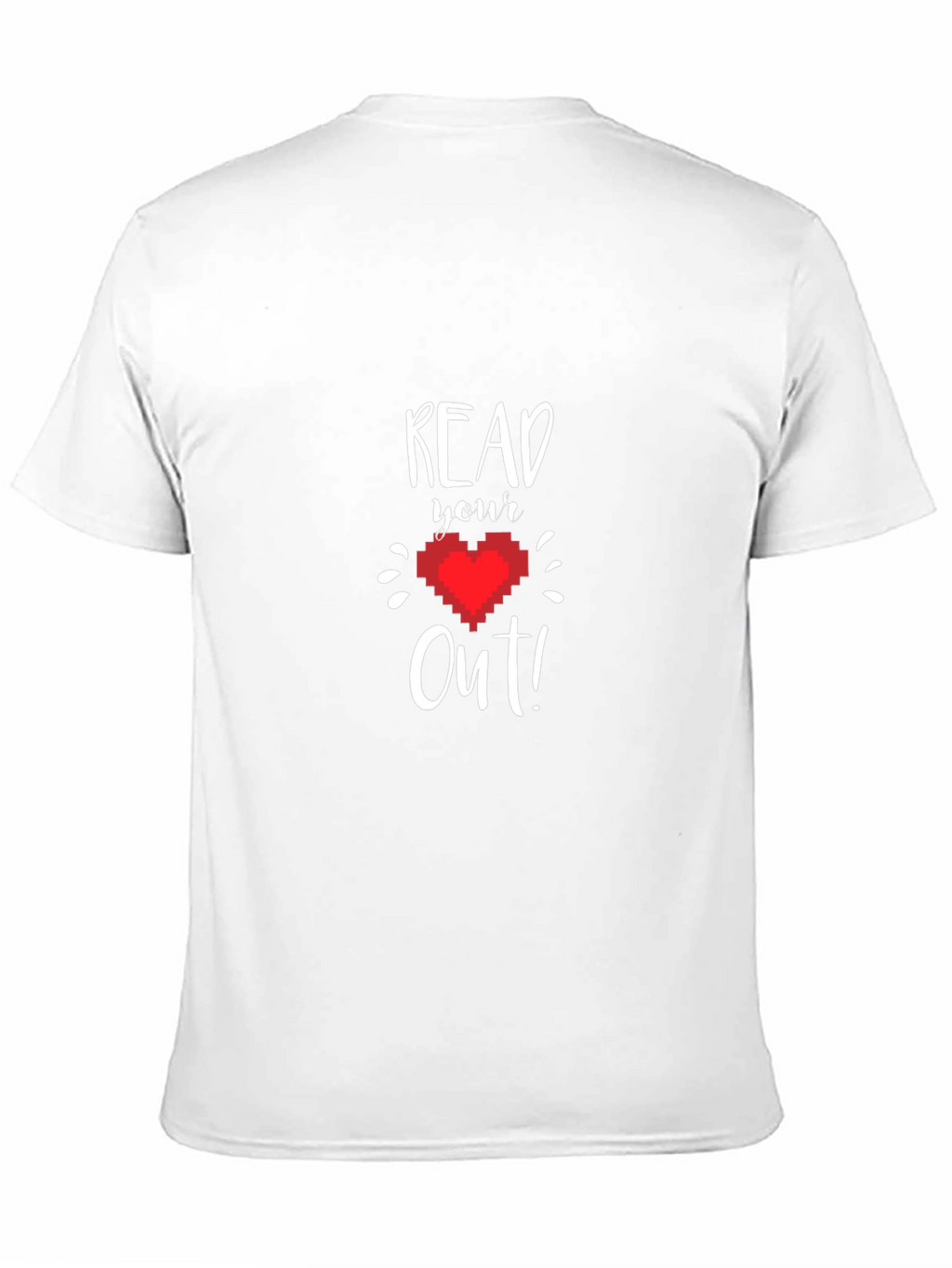 Read Your Heart Out T-Shirt - Pixel Heart Design