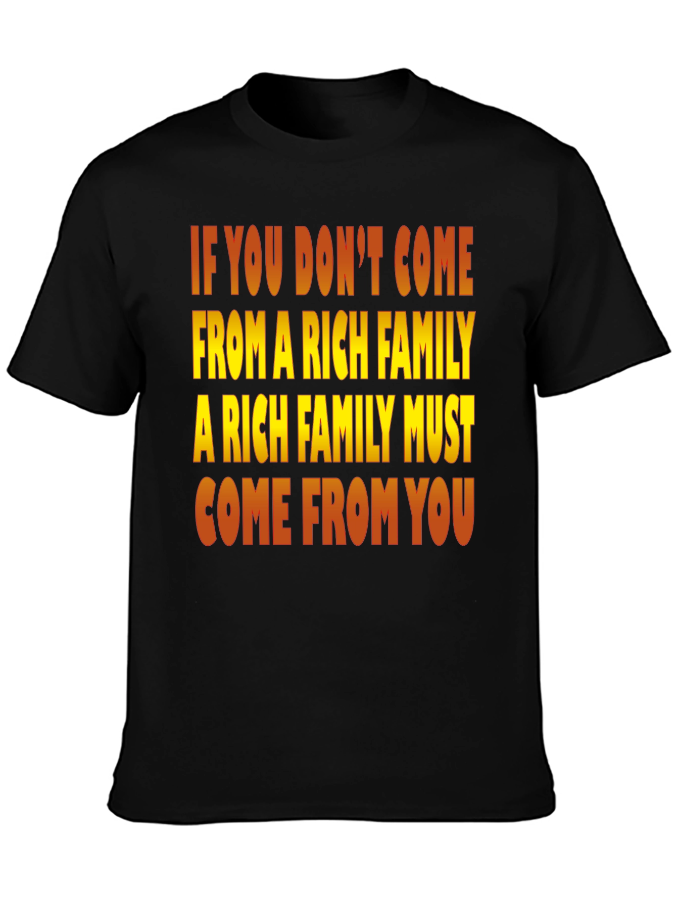 Rich Family Motivational Graphic T-Shirt