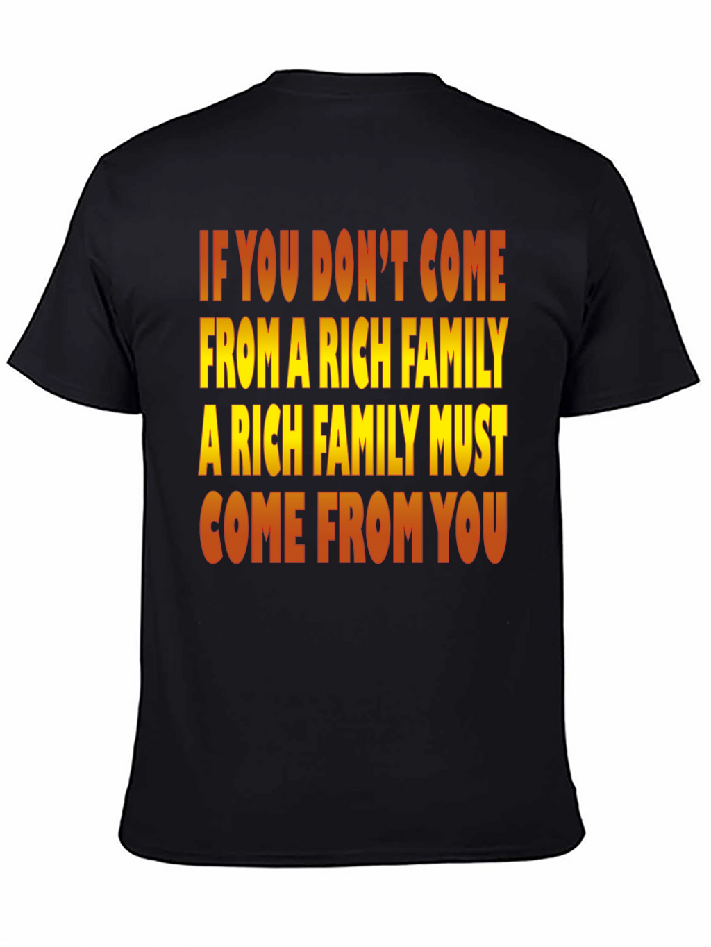 Rich Family Motivational Graphic T-Shirt