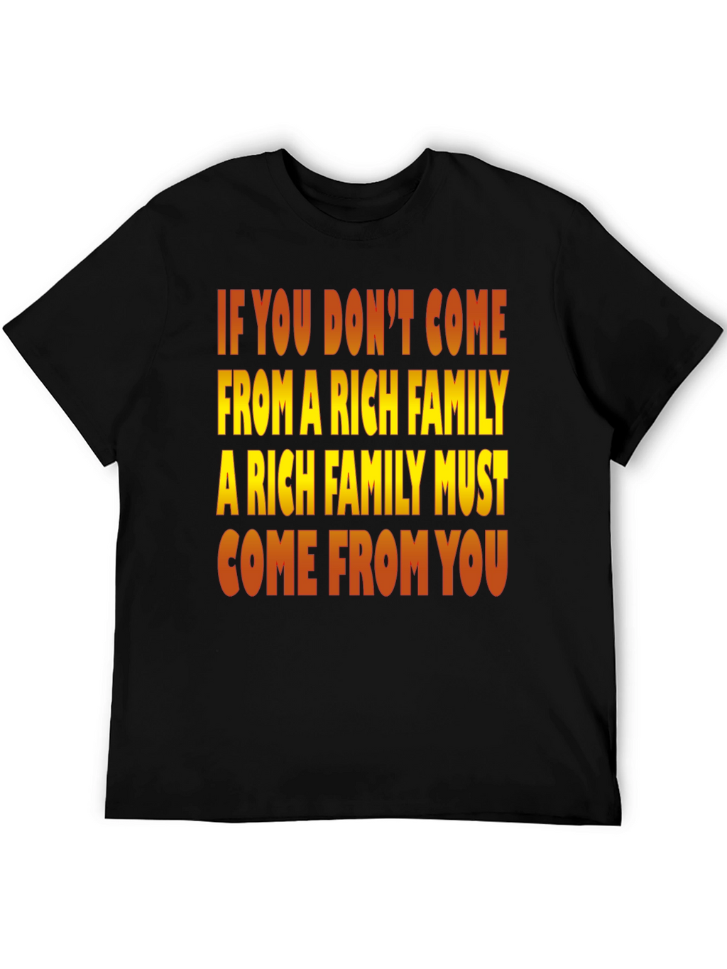 Rich Family Motivational Graphic T-Shirt