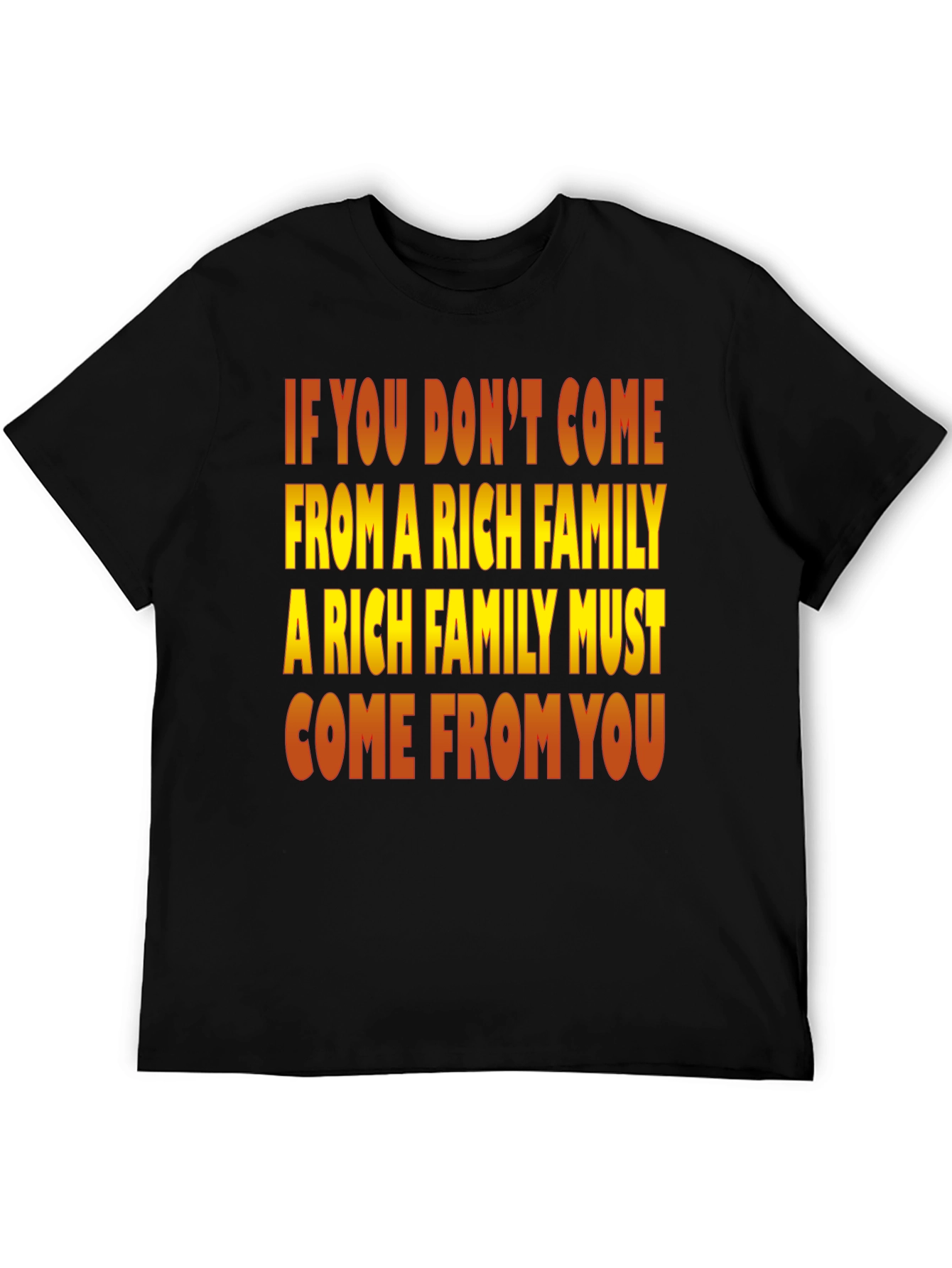 Rich Family Motivational Graphic T-Shirt