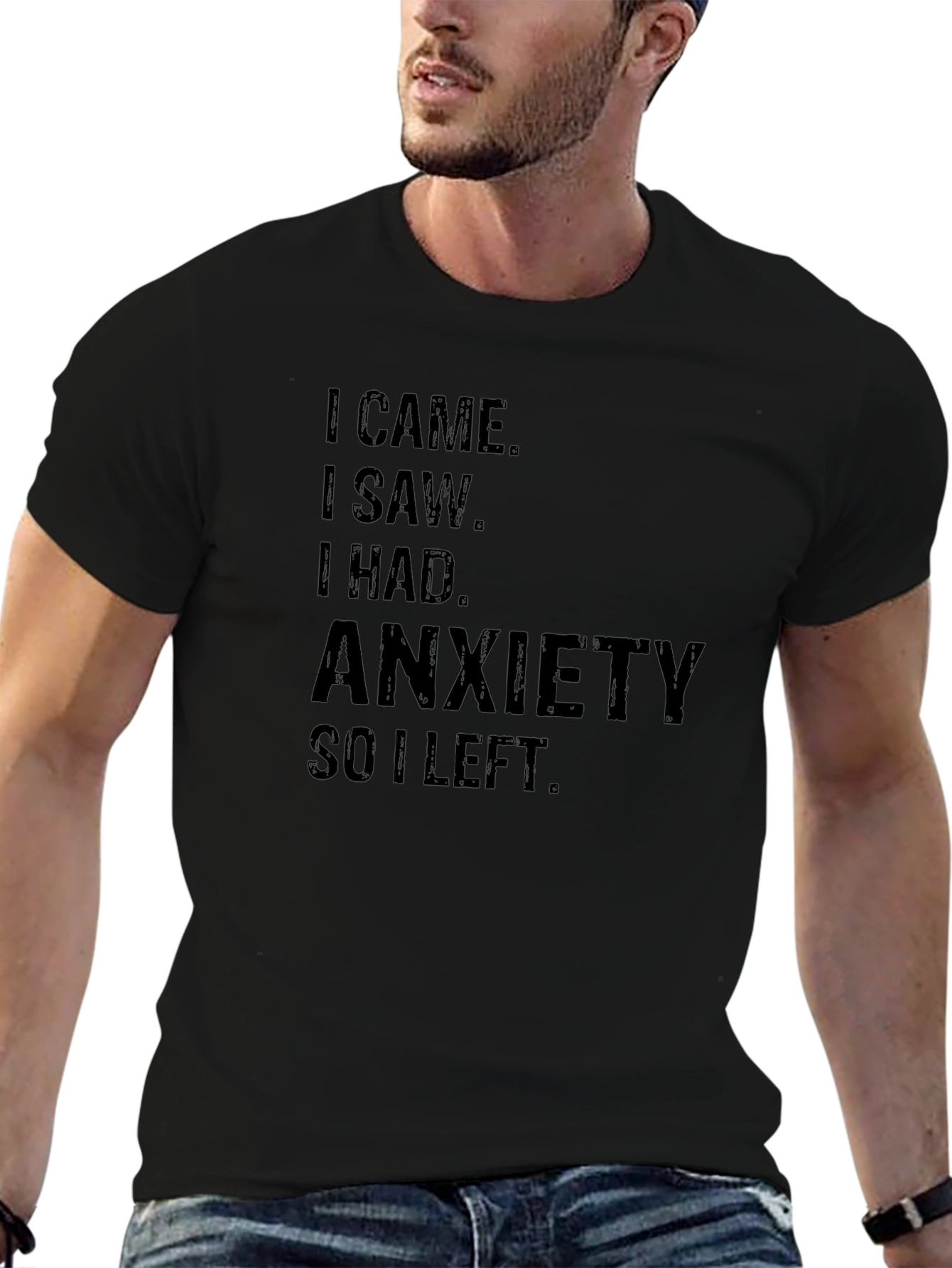 Anxiety Tee - I Came I Saw I Had Anxiety I Left