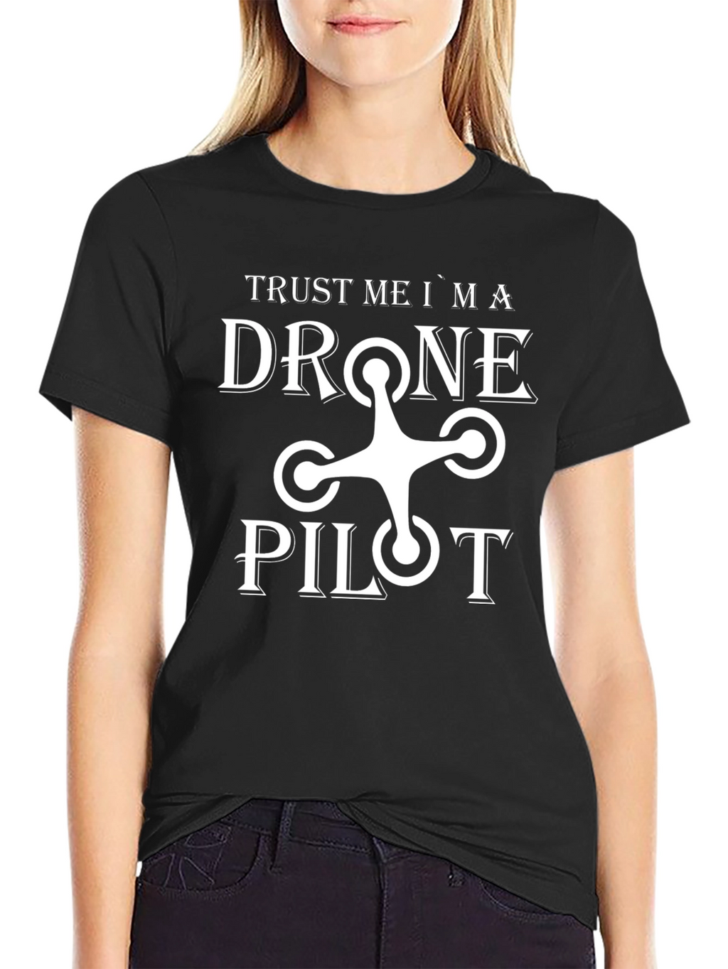 Trust Me Im a Drone Pilot T-Shirt