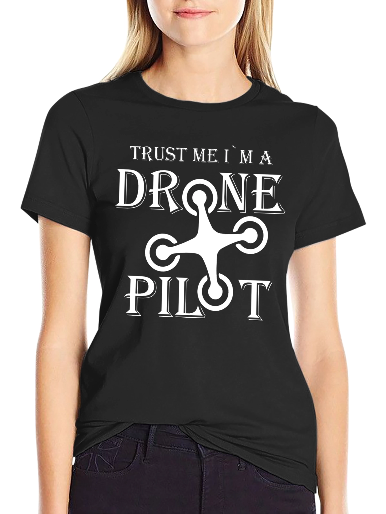 Trust Me Im a Drone Pilot T-Shirt