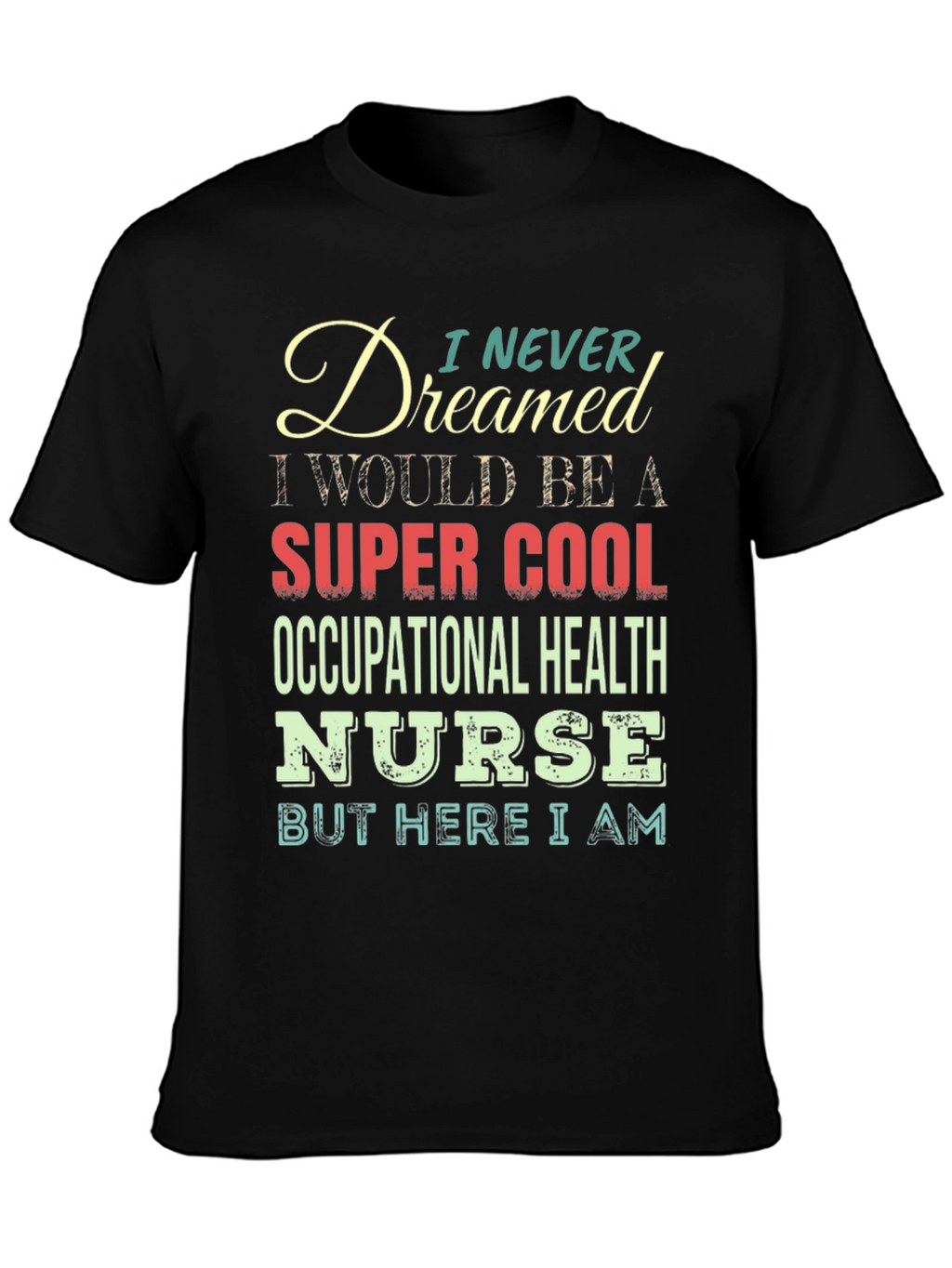Super Cool Occupational Health Nurse T-Shirt