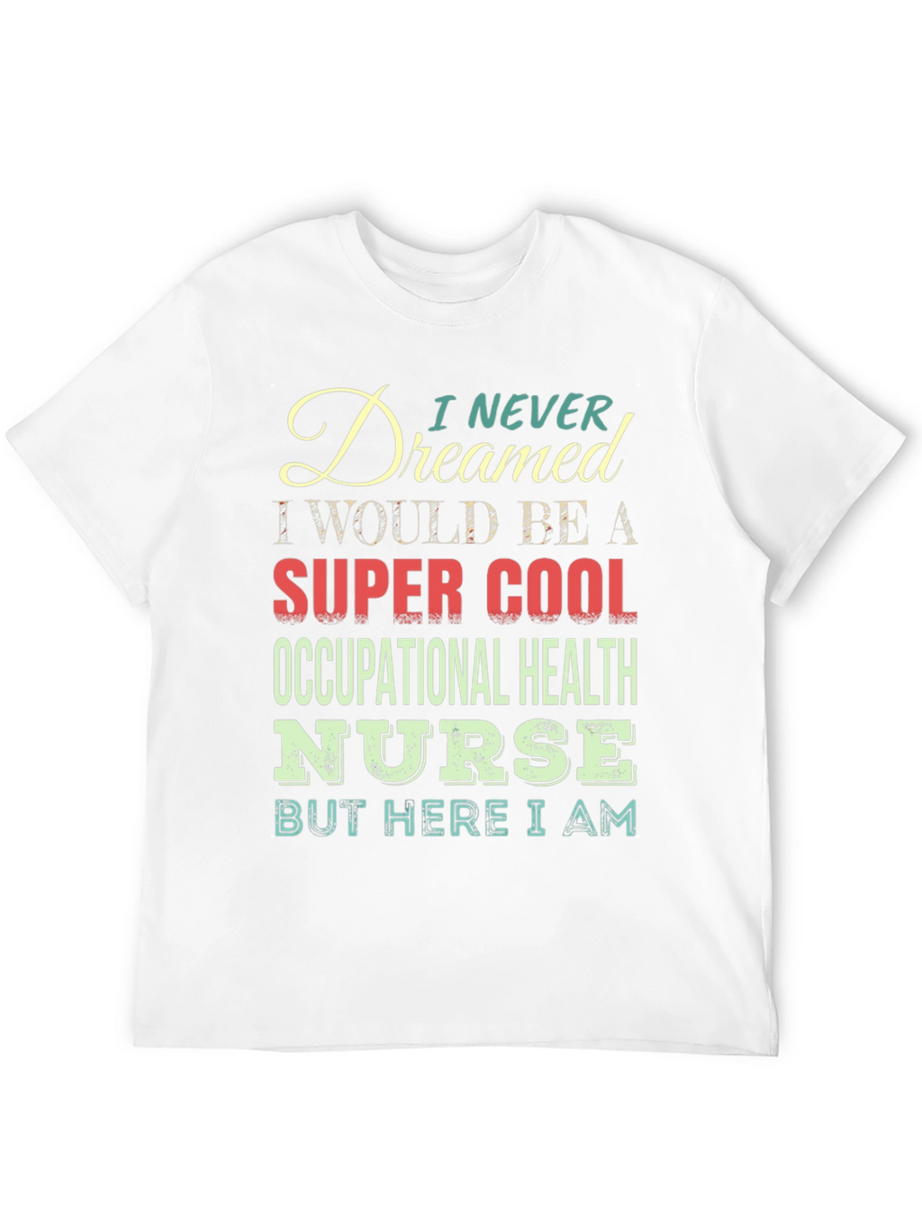 Super Cool Occupational Health Nurse T-Shirt