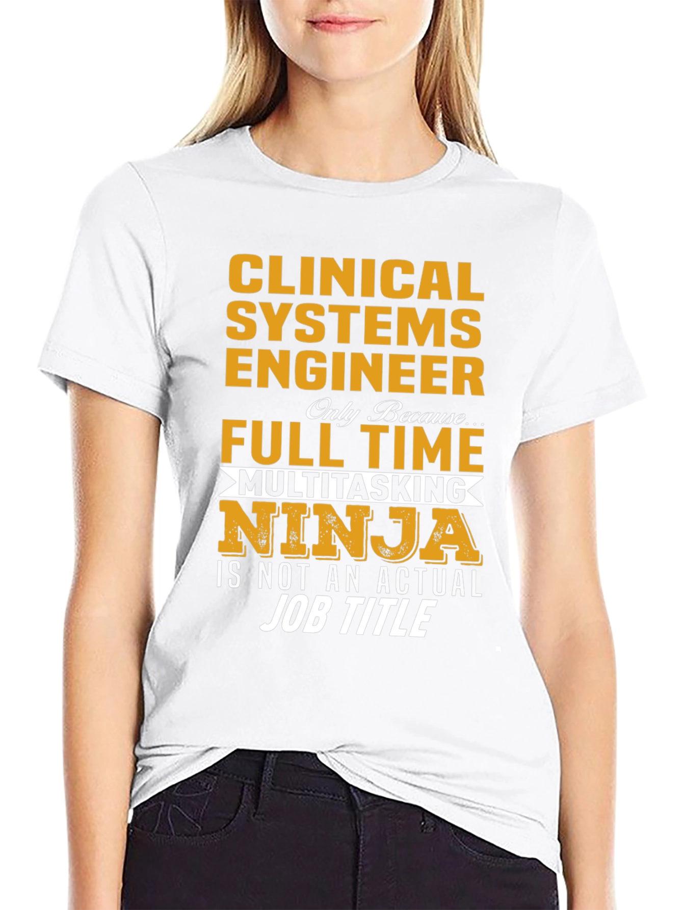 Clinical Systems Engineer Full Time Multitasking Ninja T-Shirt