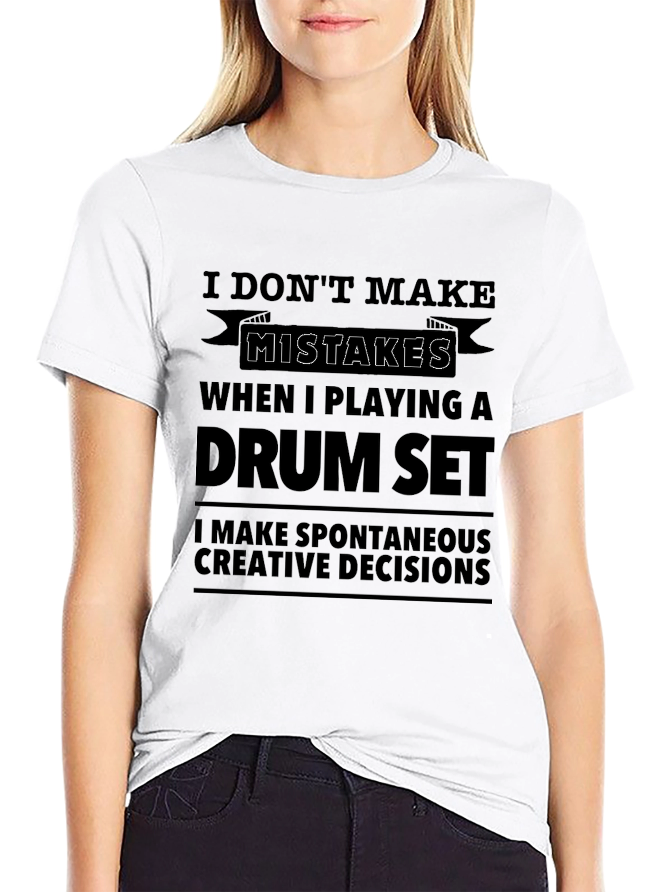 Drum Set Player T-Shirt - I Dont Make Mistakes