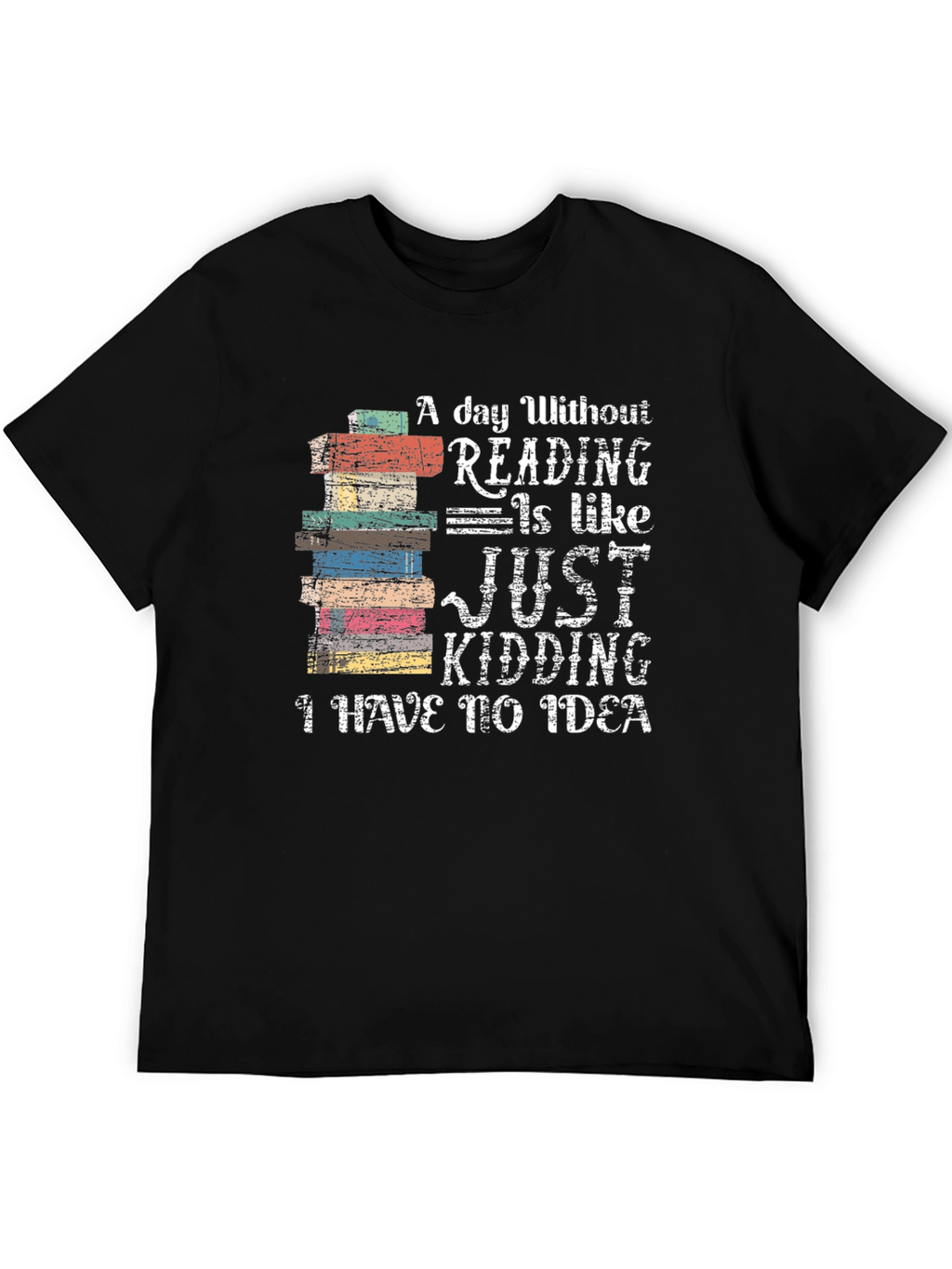 Book Lover T-Shirt: A Day Without Reading