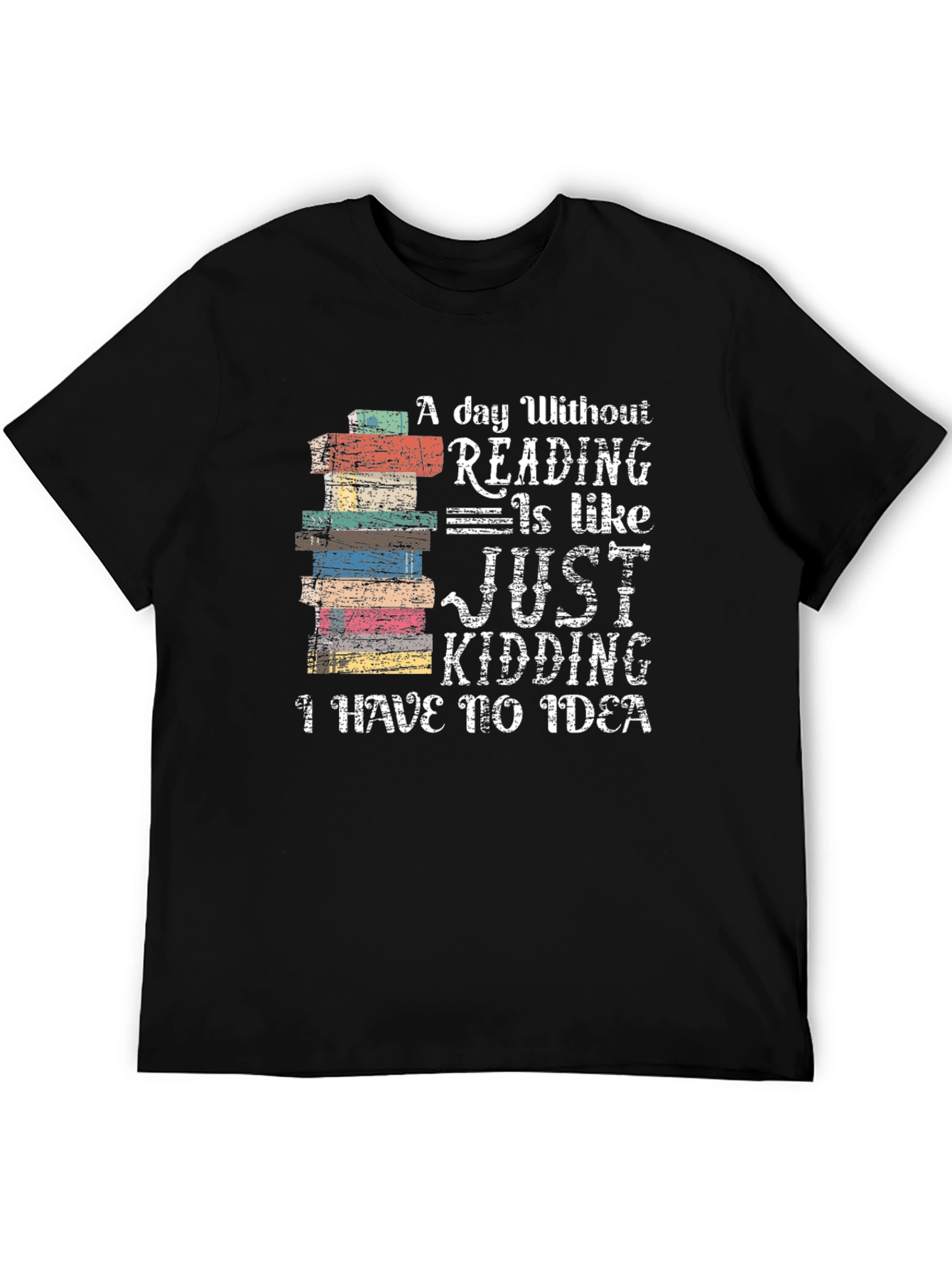Book Lover T-Shirt: A Day Without Reading