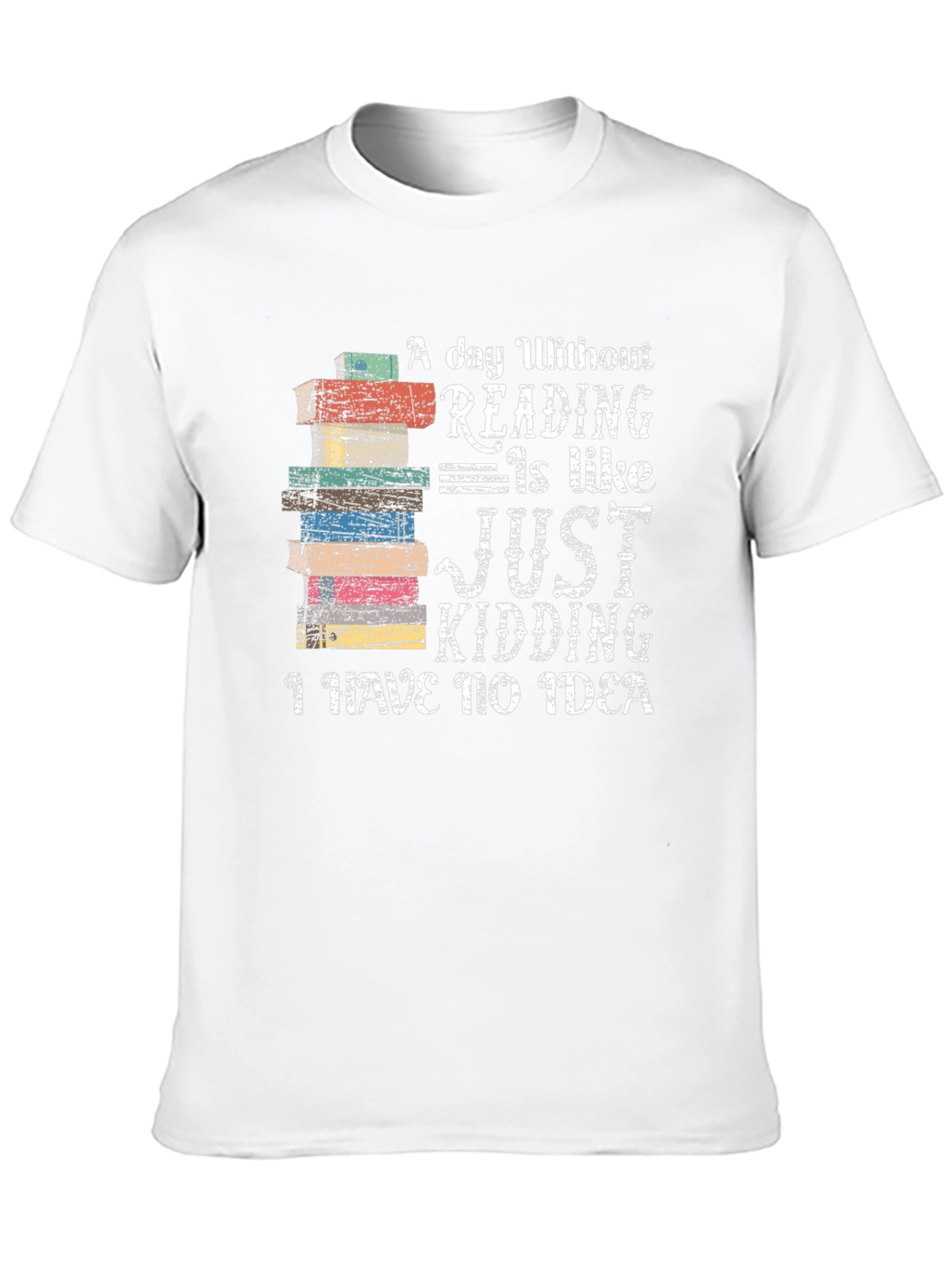 Book Lover T-Shirt: A Day Without Reading