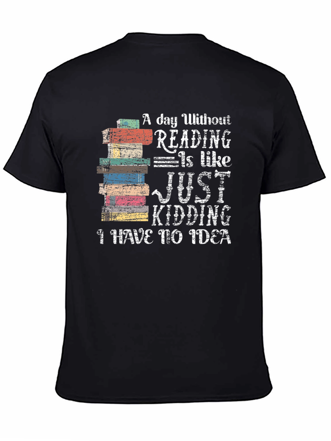 Book Lover T-Shirt: A Day Without Reading