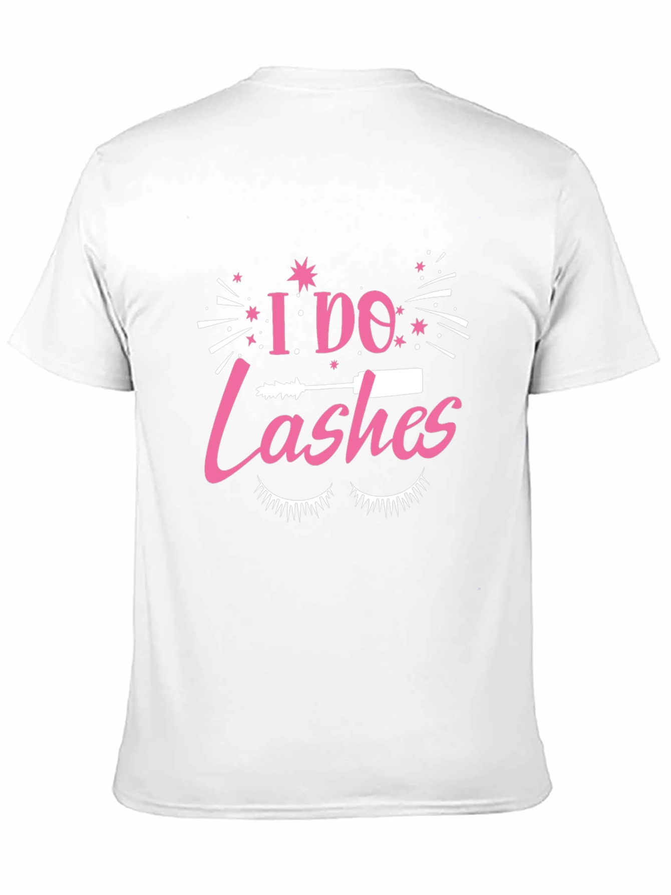 I Do Lashes T-Shirt - Eyelash Tech Apparel
