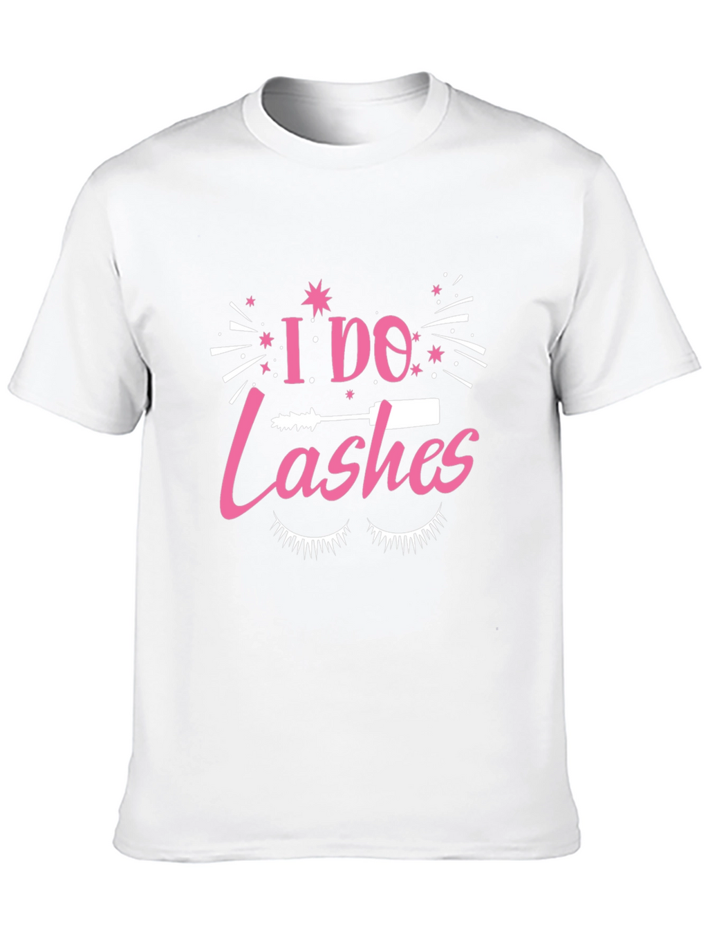 I Do Lashes T-Shirt - Eyelash Tech Apparel