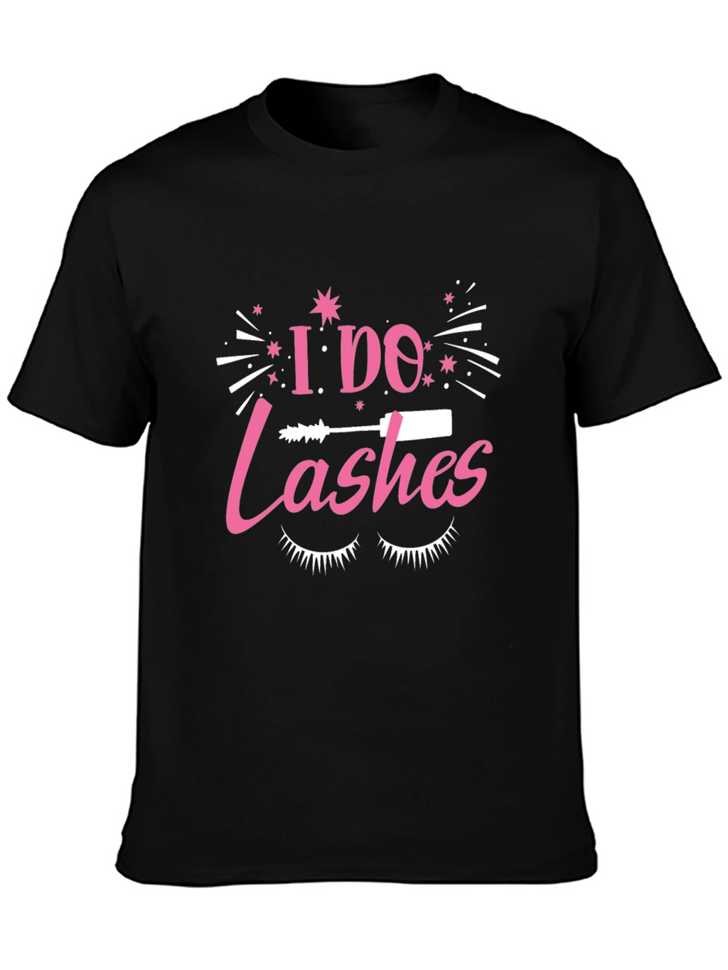 I Do Lashes T-Shirt - Eyelash Tech Apparel