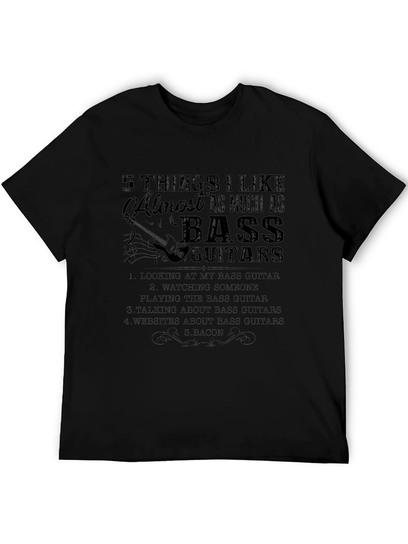 Bass Guitar Lover T-Shirt - 5 Things I Like