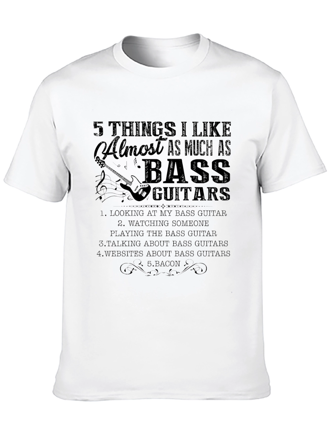 Bass Guitar Lover T-Shirt - 5 Things I Like