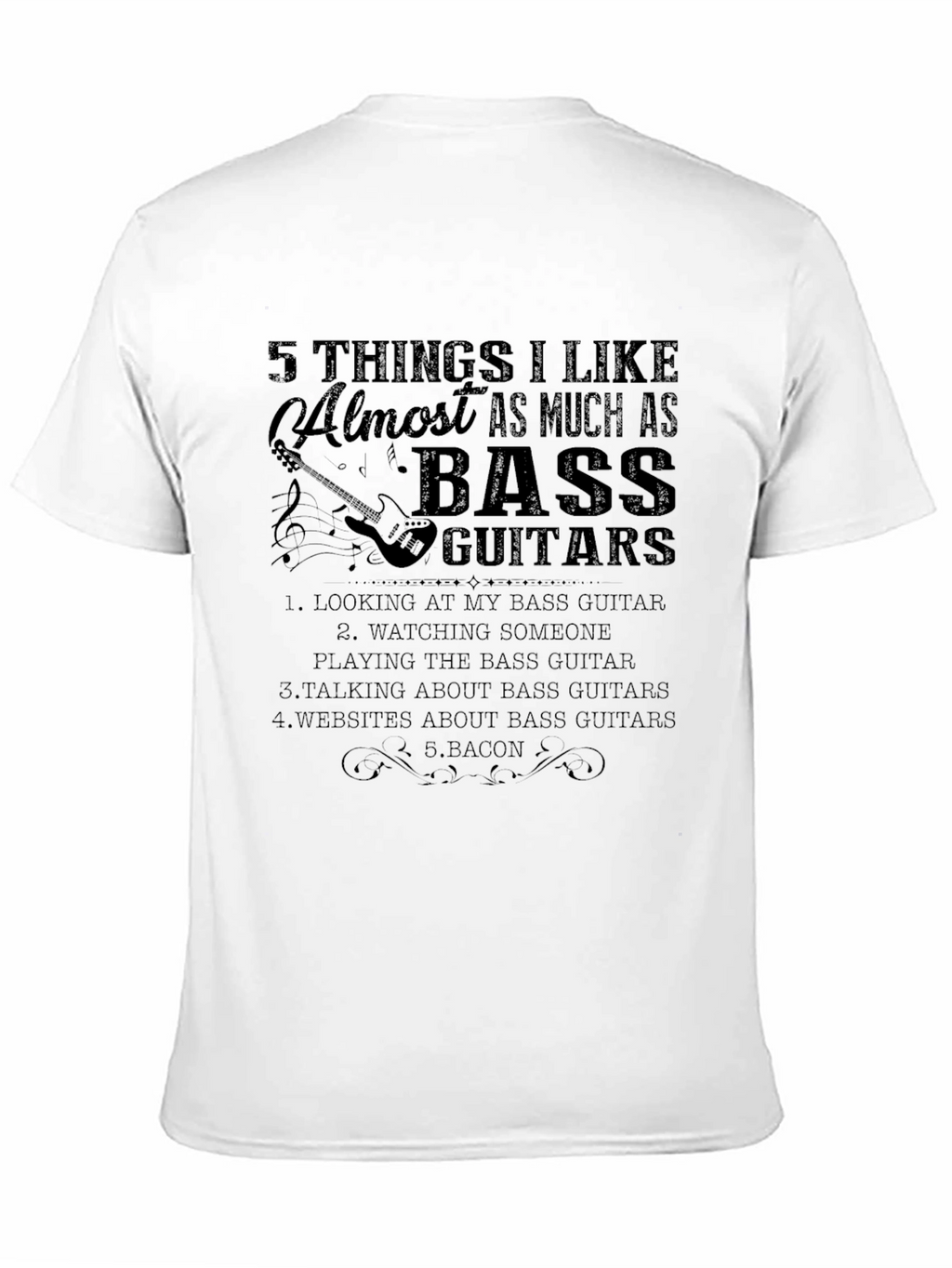 Bass Guitar Lover T-Shirt - 5 Things I Like