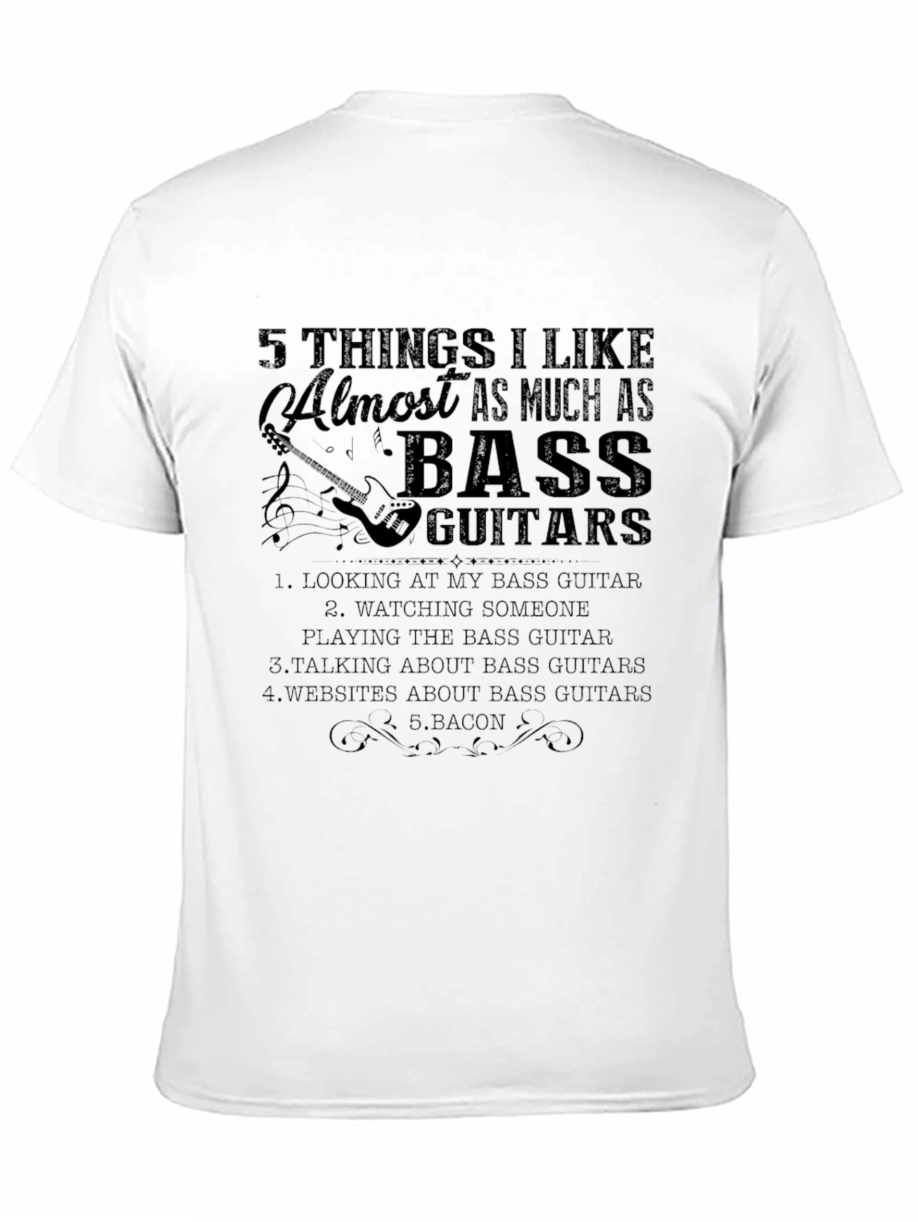 Bass Guitar Lover T-Shirt - 5 Things I Like
