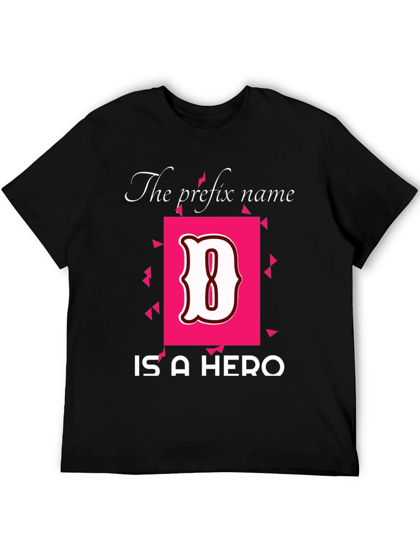 Hero Name T-Shirt - The Prefix Name