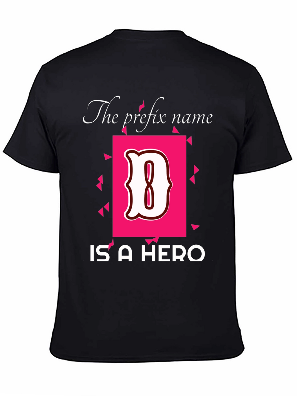Hero Name T-Shirt - The Prefix Name