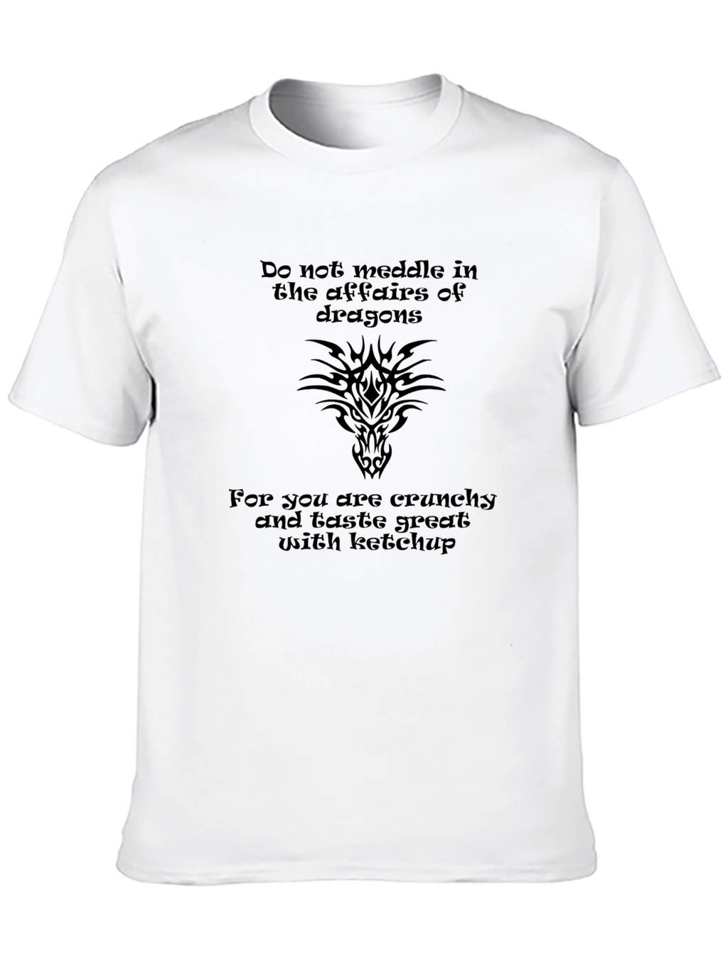 Dragon Affairs T-Shirt: Crunchy & Ketchup Ready!
